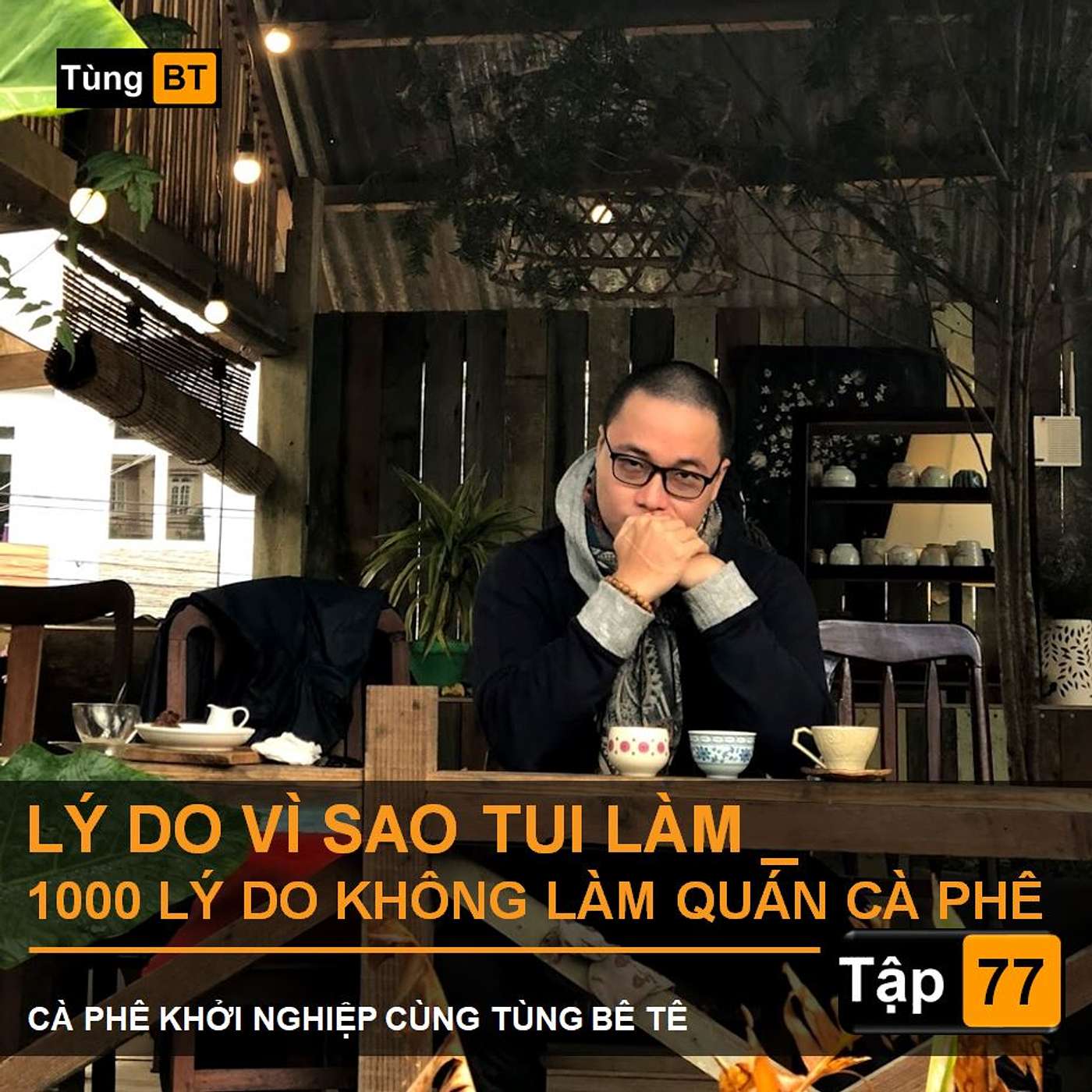 # - 77 Lý do vì sao tui làm series 1000 lý do không làm quán cà phê episode artwork