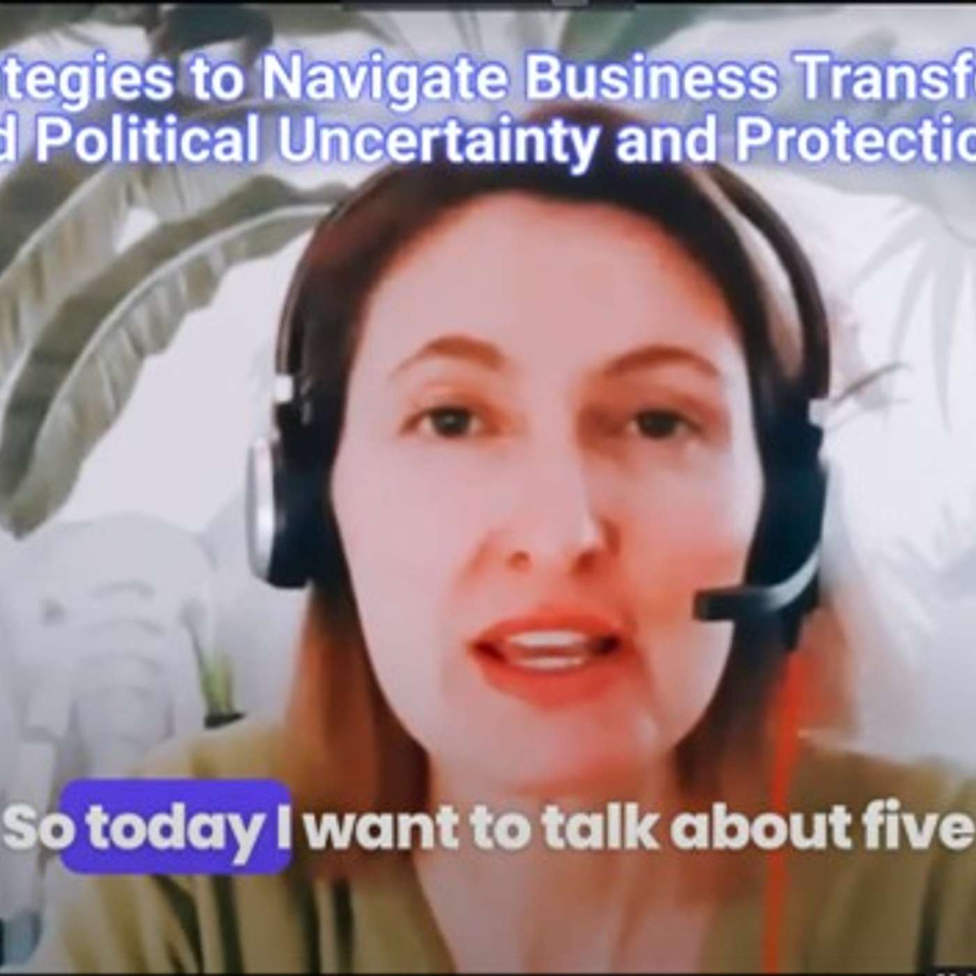 🧭5 Strategies to Navigate Business Transformation Amid Political Uncertainty and Protectionism
