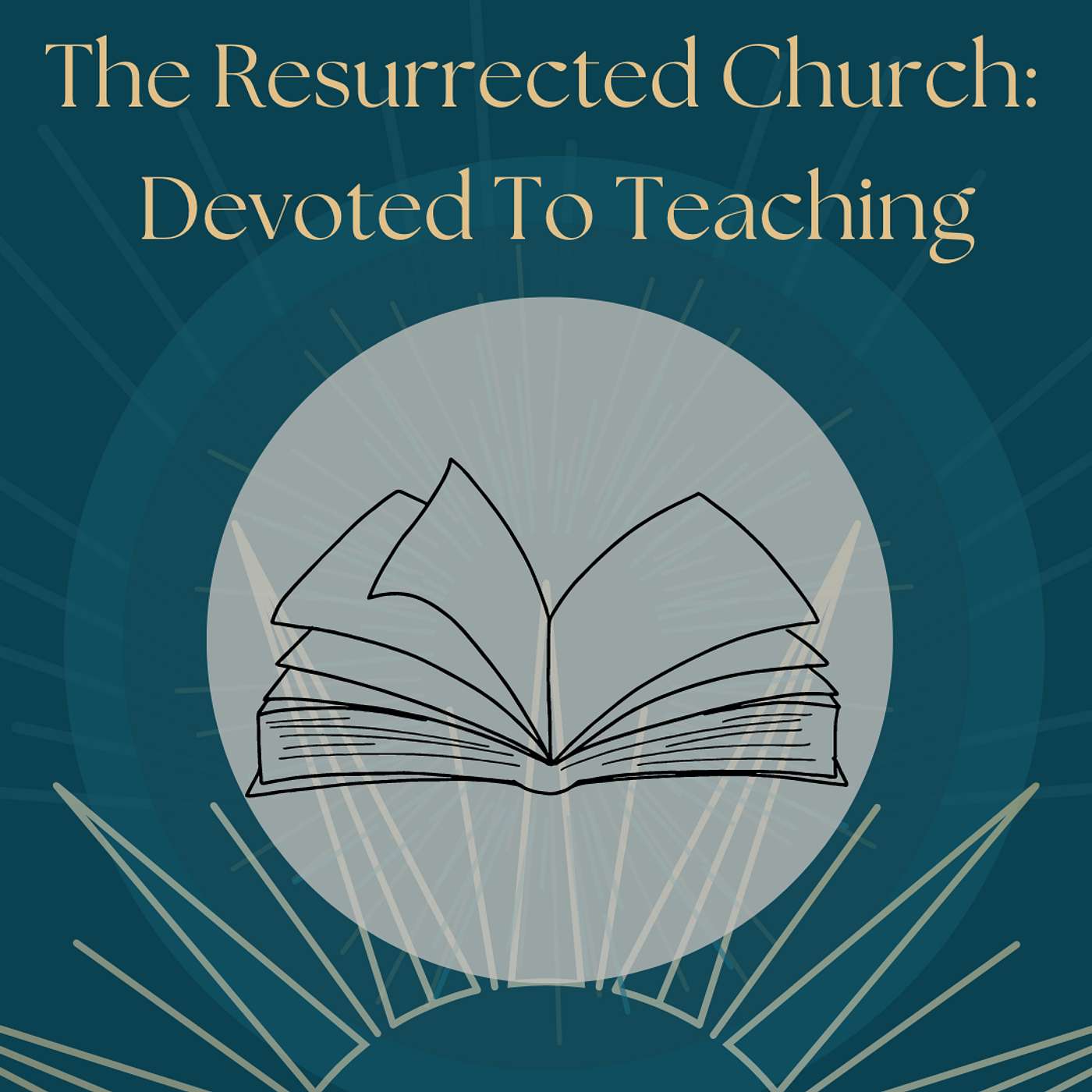 The Resurrected Church: Devoted to Teaching | Acts 4:1-13