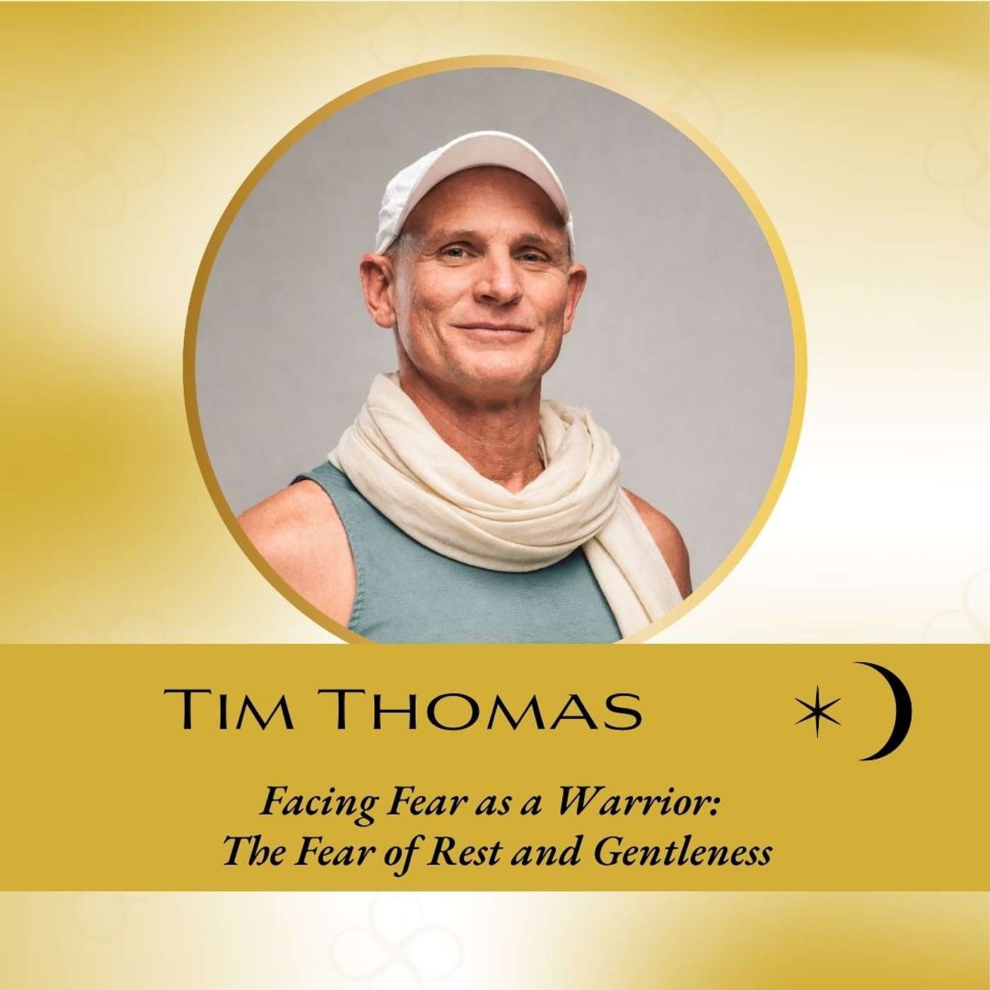 Interview: Facing Fear as a Warrior: The Fear of Rest and Gentleness with Tim Thomas episode artwork