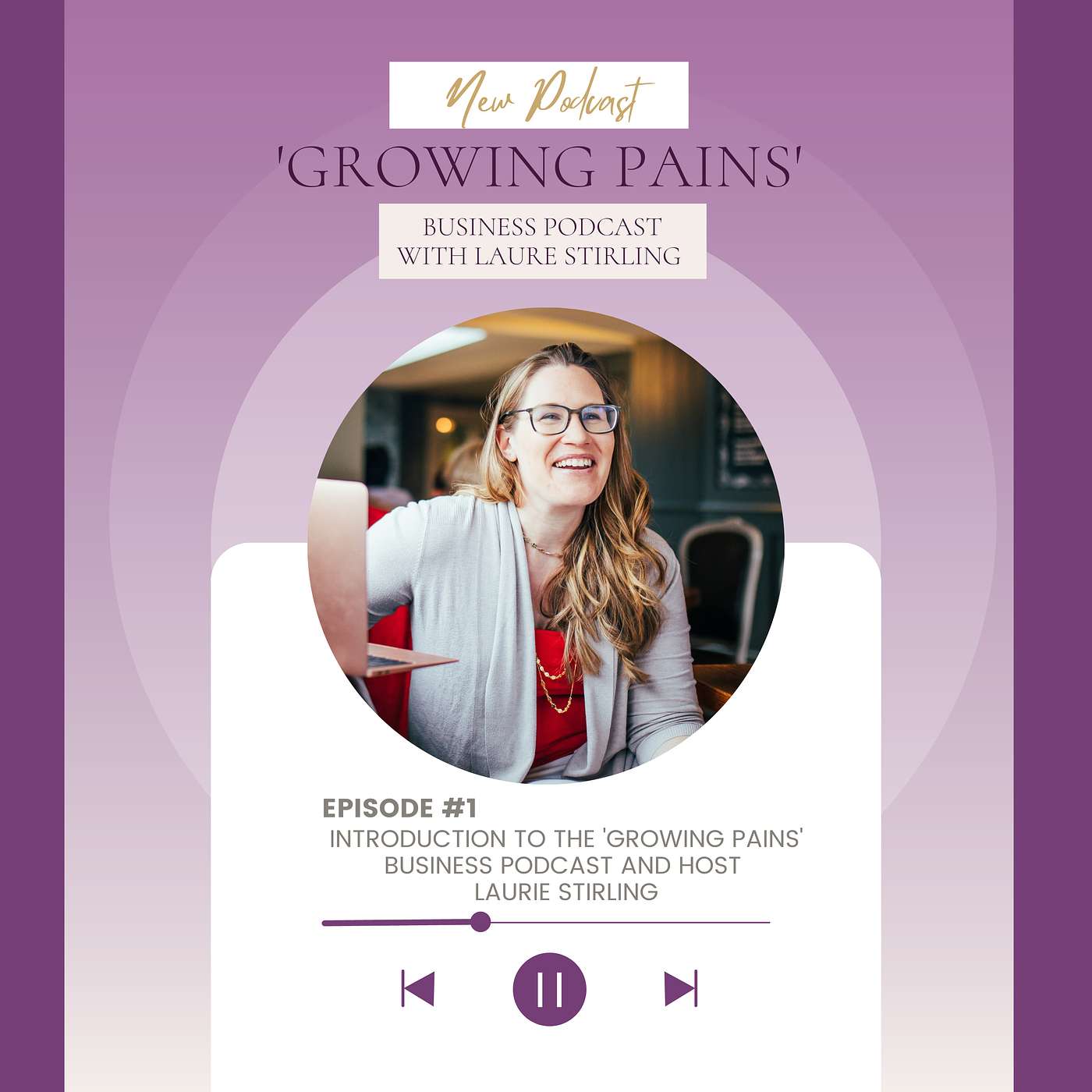 Growing Pains with Laurie Stirling