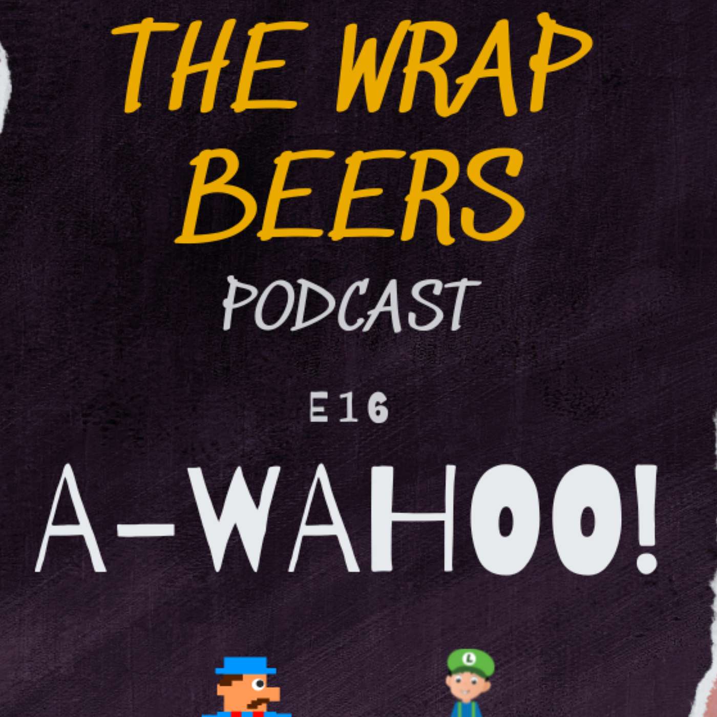 E16: A-WAHOO!