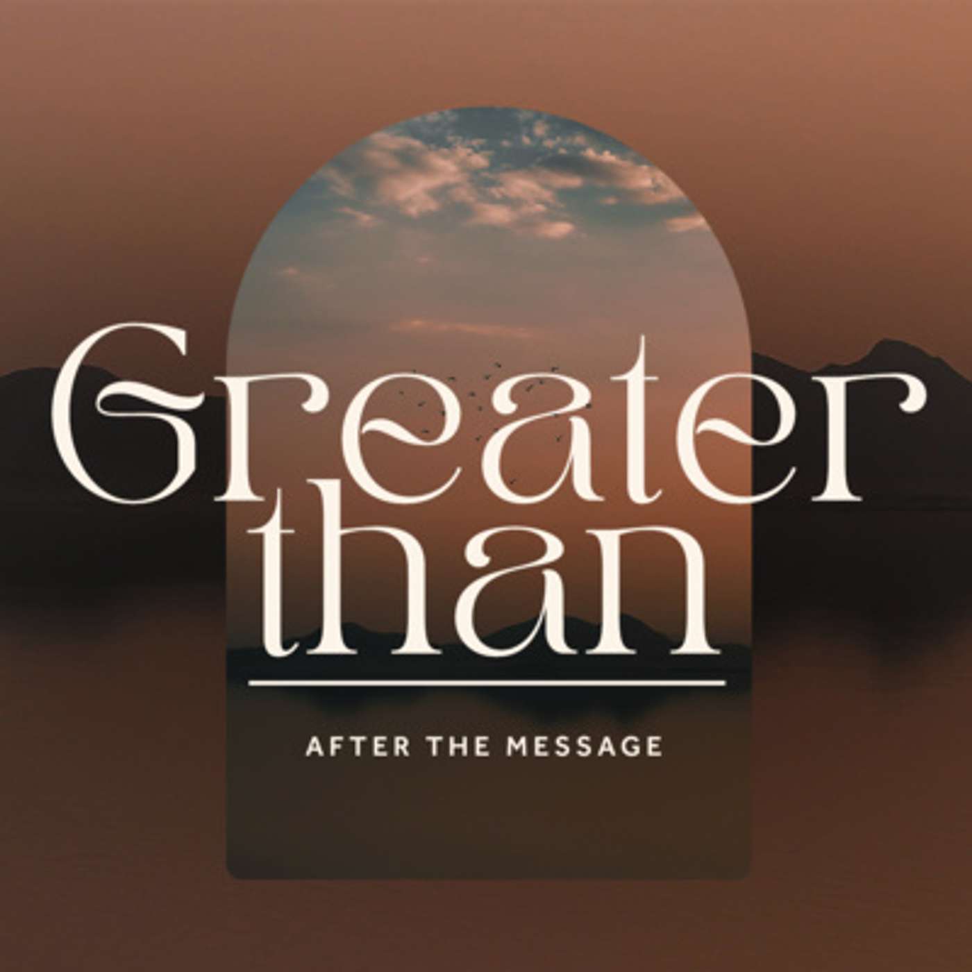 After the Message | Greater Than