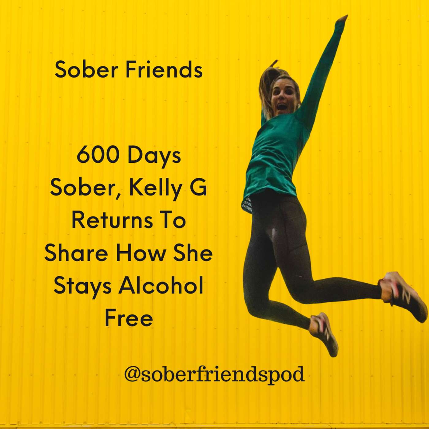 600 Days Sober, Kelly G Returns To Share How She Stays Alcohol Free episode artwork