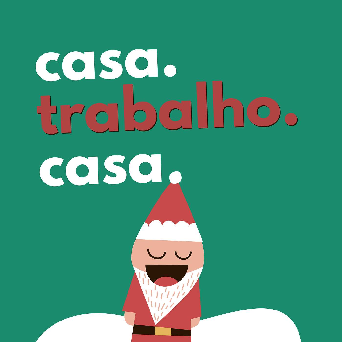 Casa Trabalho Casa