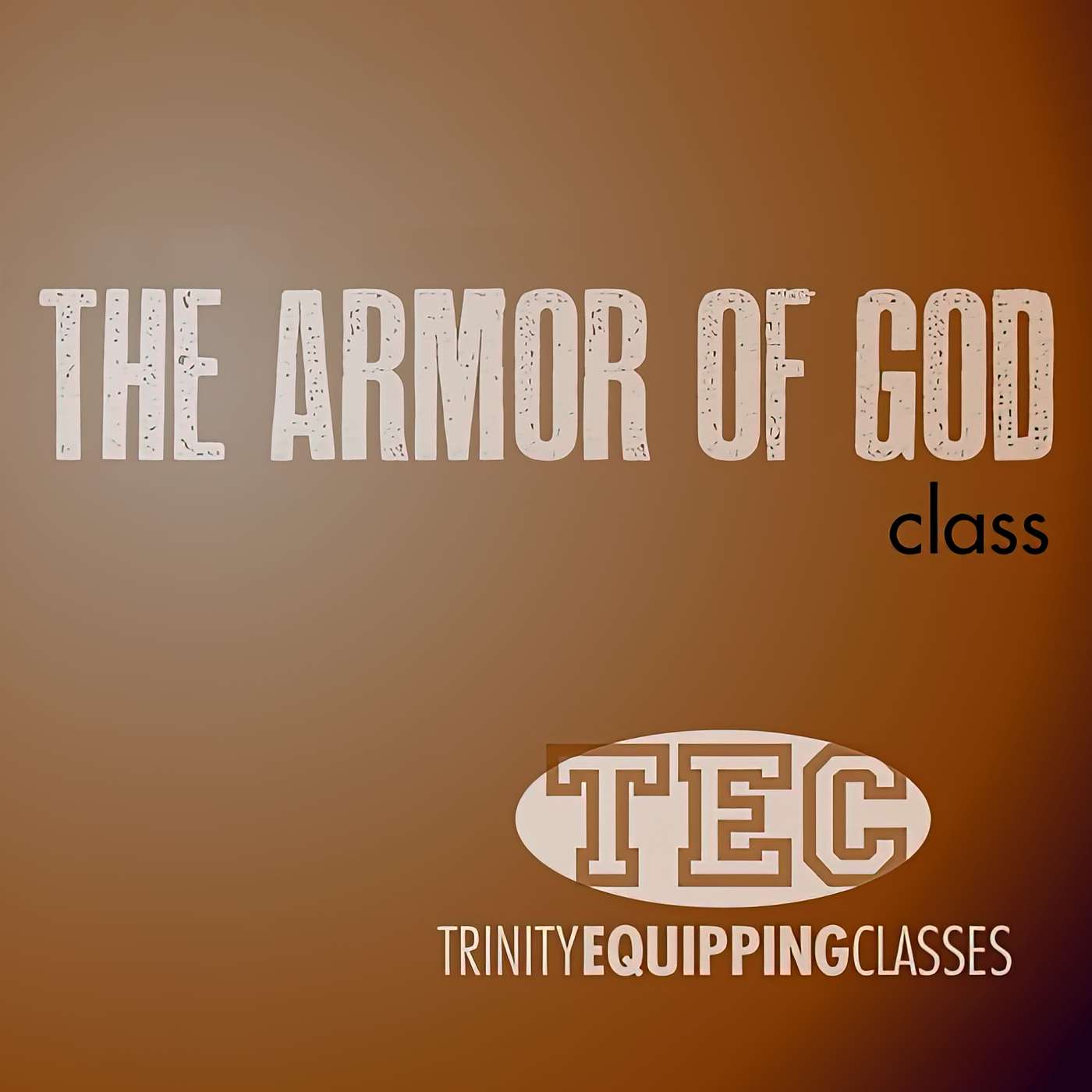 The Armor Of God Class - Session 4 - The Breastplate of Righteousness