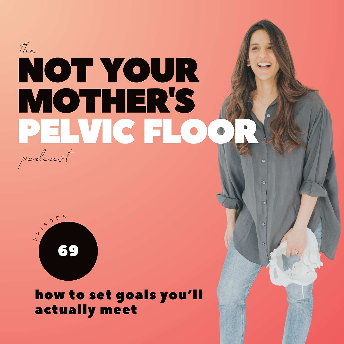 The Not Your Mother\'s Pelvic Floor Podcast