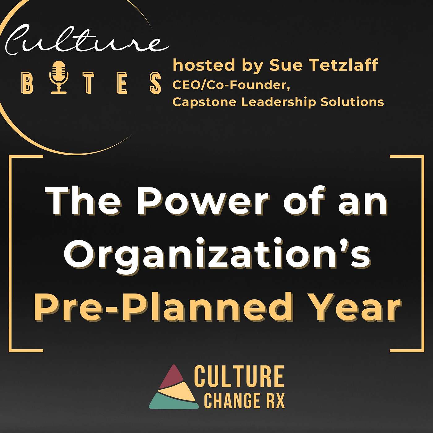 Culture Bytes: The Power of an Organization’s Pre-Planned Year