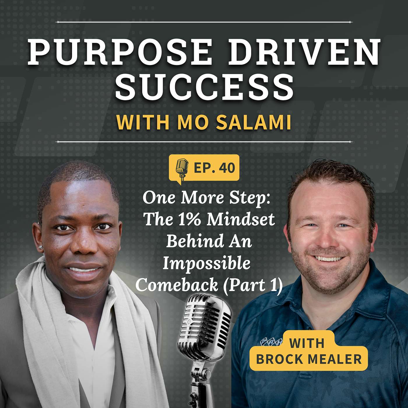 Episode 040: One More Step: The 1% Mindset Behind An Impossible Comeback Part 1 with Brock Mealer episode artwork