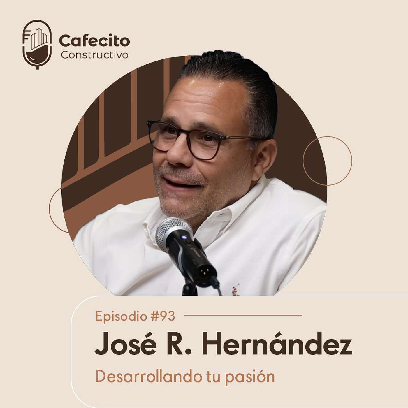 93. José Roberto Hernández: Desarrollando Tu Pasión