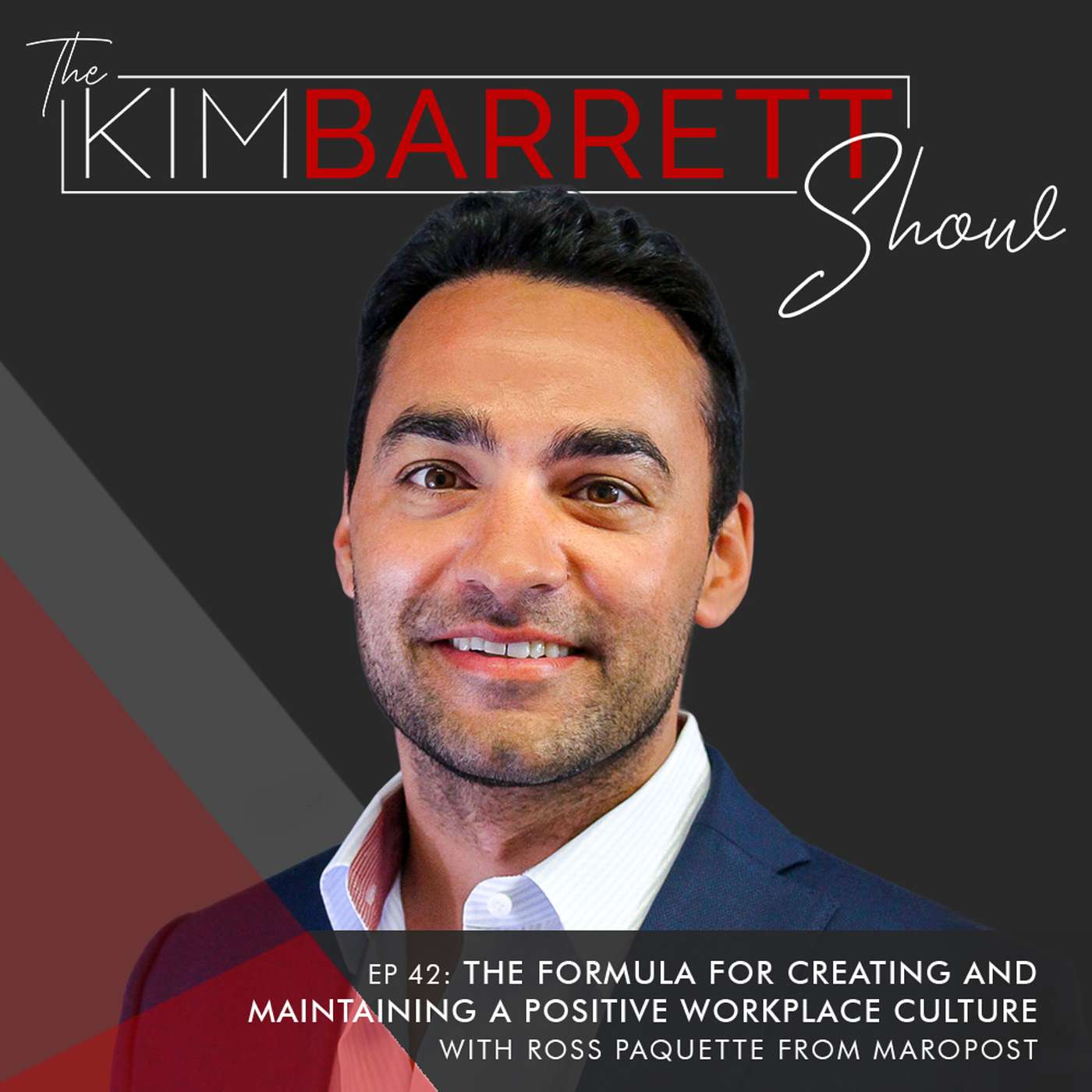 The Formula for Creating and Maintaining a Positive Workplace Culture with Ross Paquette from Maropost episode artwork