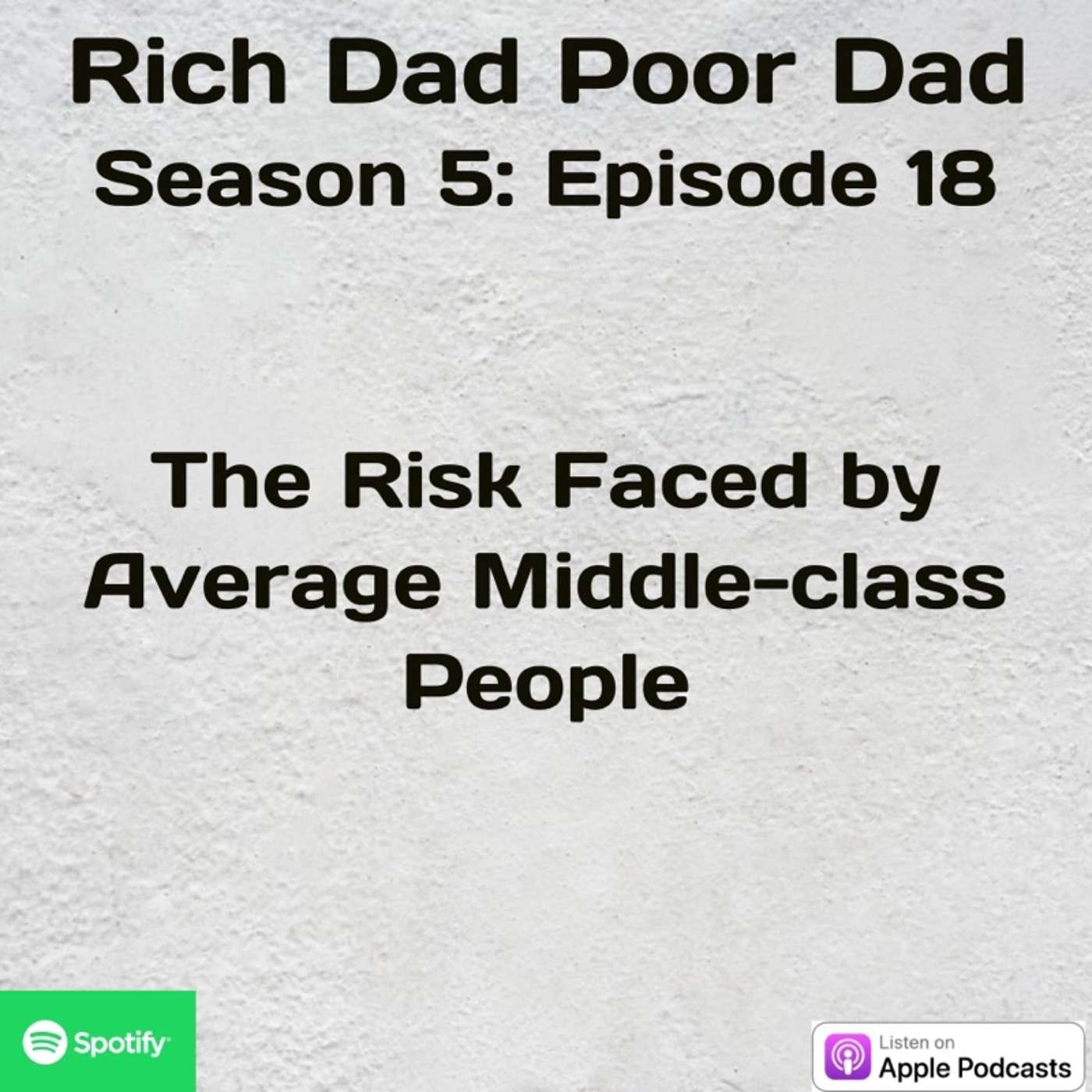 Rich Dad Poor Dad | S5 - E18 | The Risk Faced by Average Middle-Class People