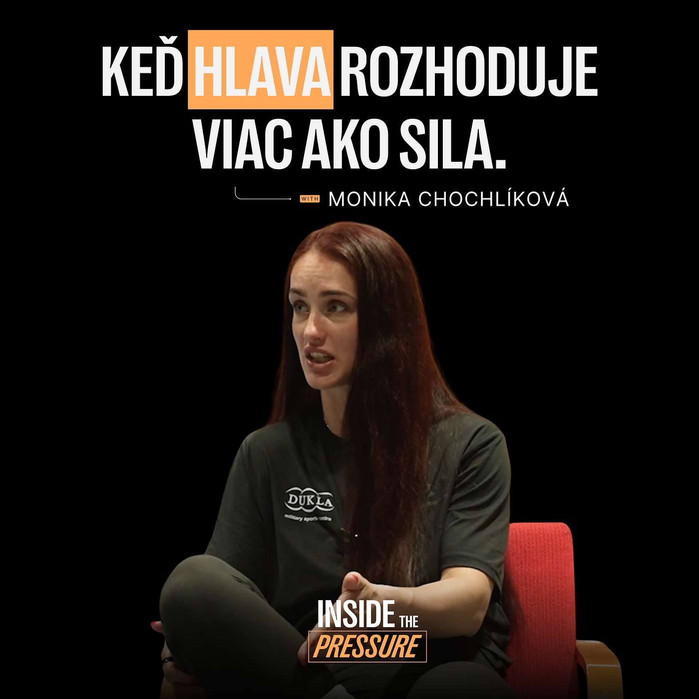 Monika Chochlíková (2.časť) — Keď hlava rozhoduje viac ako sila