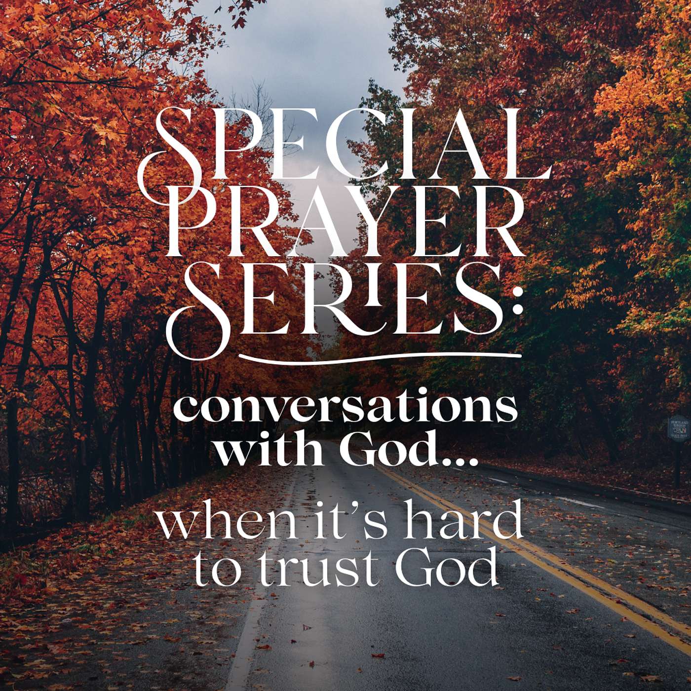 Special Season of Prayer - A Prayer for when It's Hard to Trust God episode artwork
