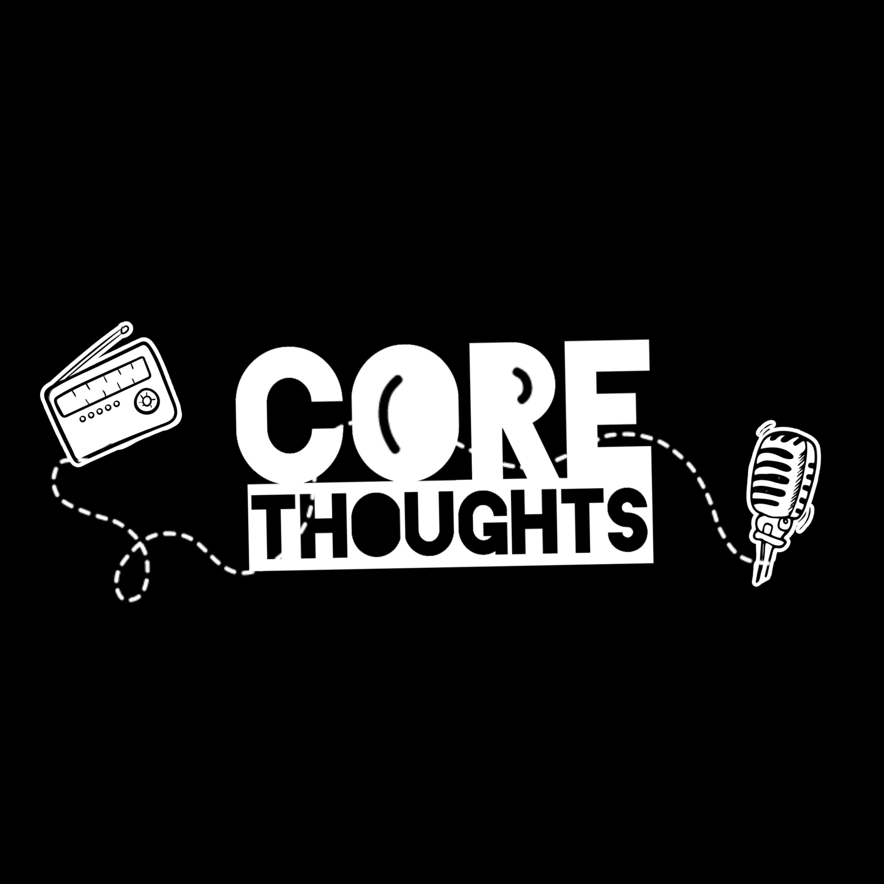 Core Thoughts