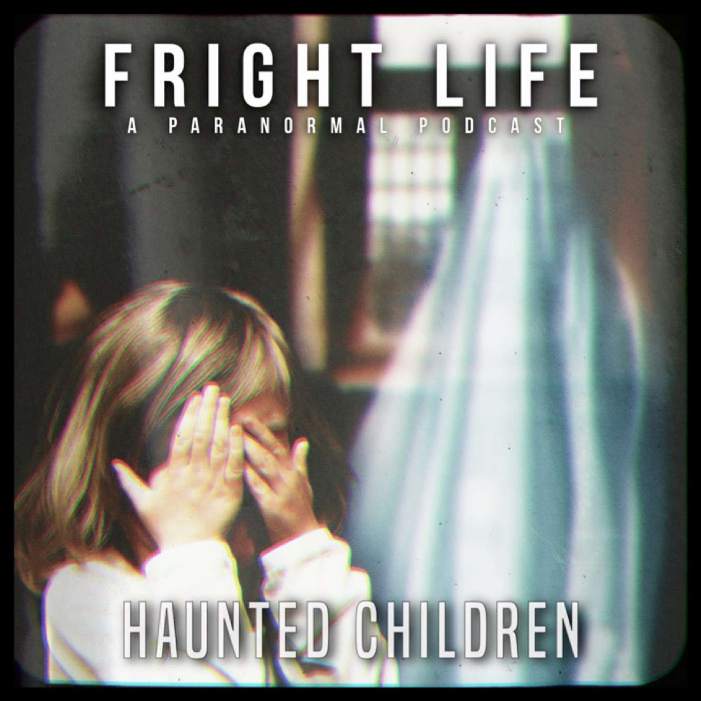 Episode 81: Haunted Children
