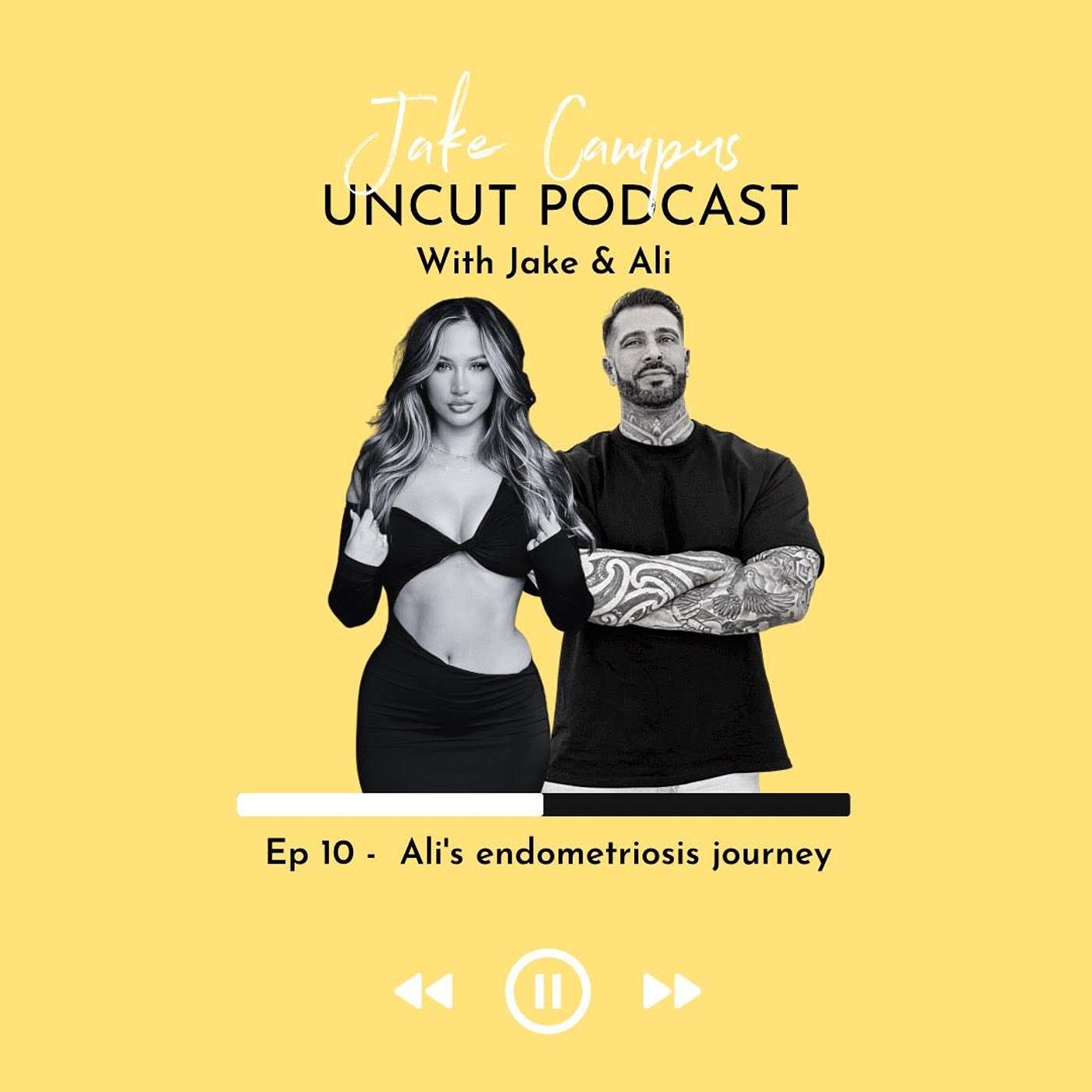 Jake Campus UNCUT S2 Episode 10- Endometriosis Journey Chat with Ali Blakey, Tips on managing your lifestyle with Endo