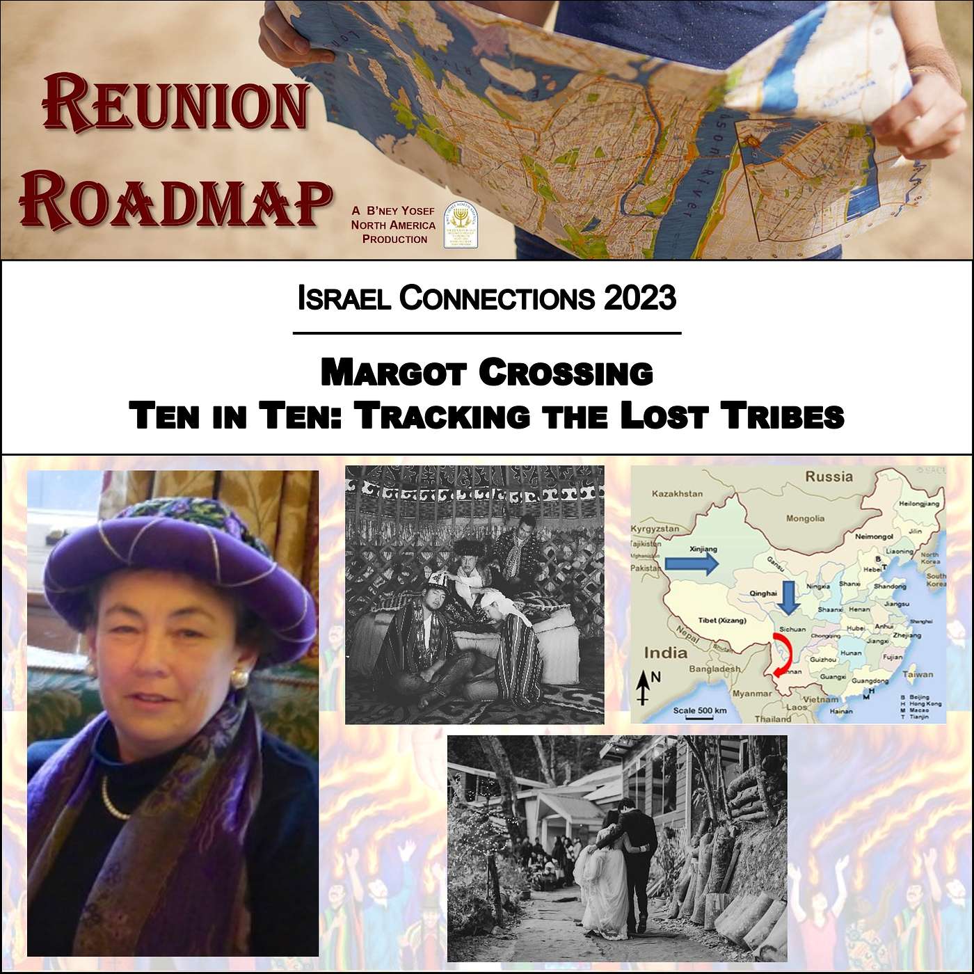 Israel Connections: Margot Crossing - Ten in Ten, Tracking the Lost Tribes