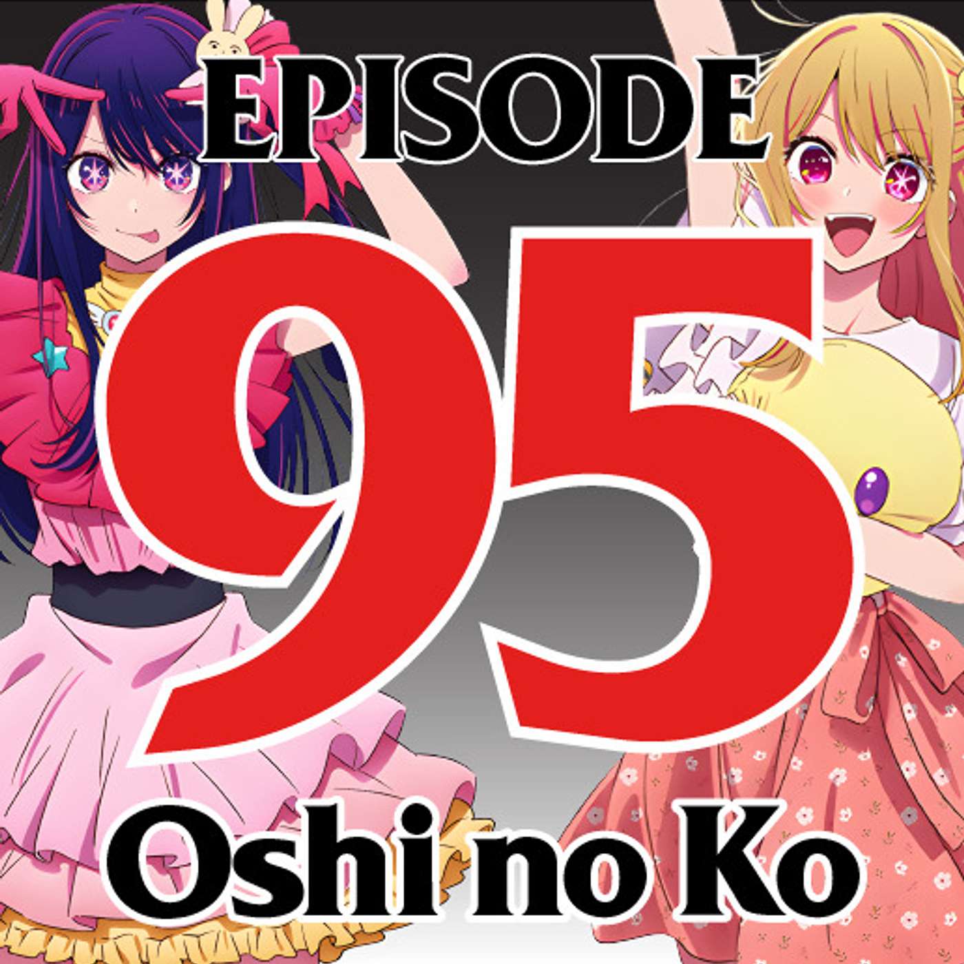 Oshi No Ko