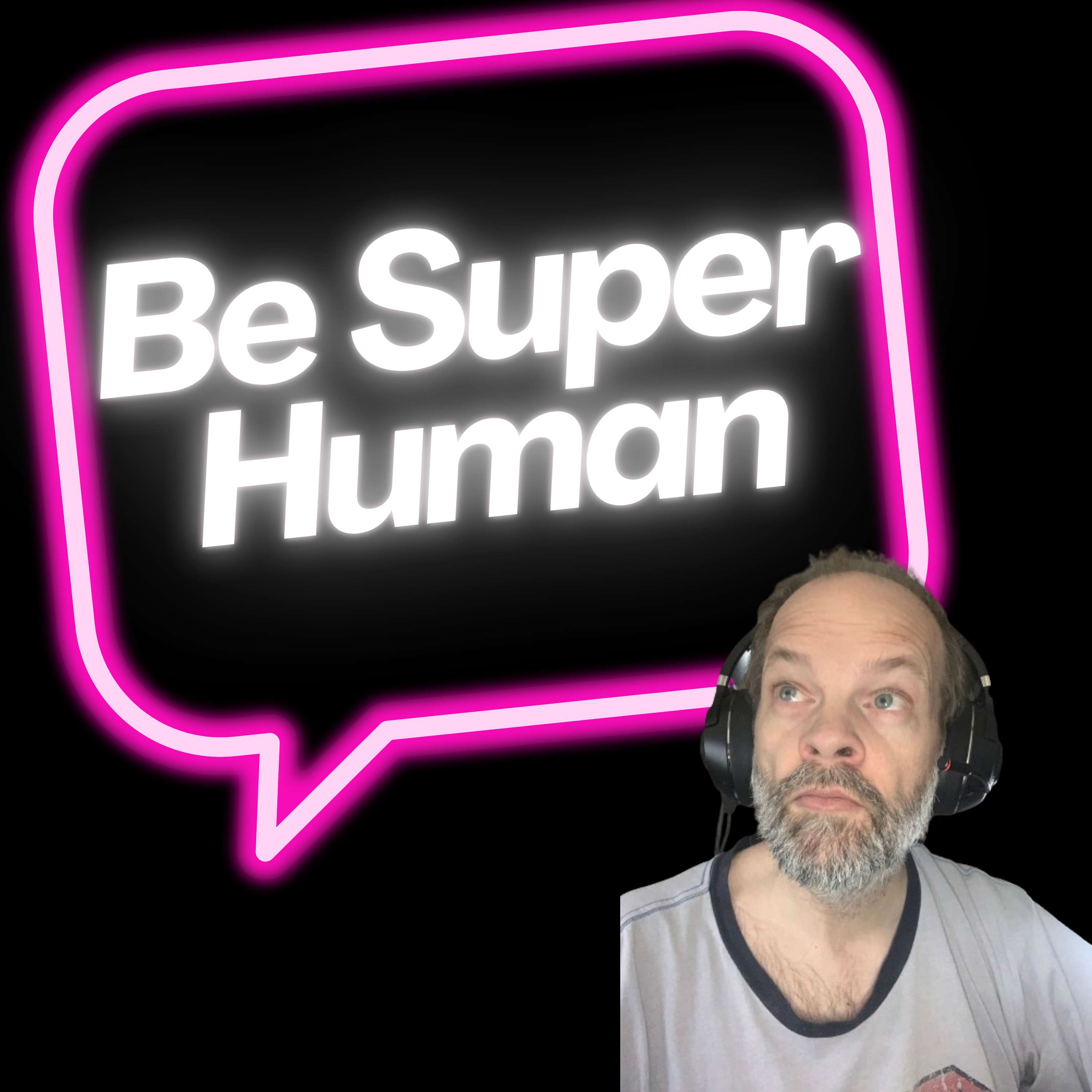 Be Super Human