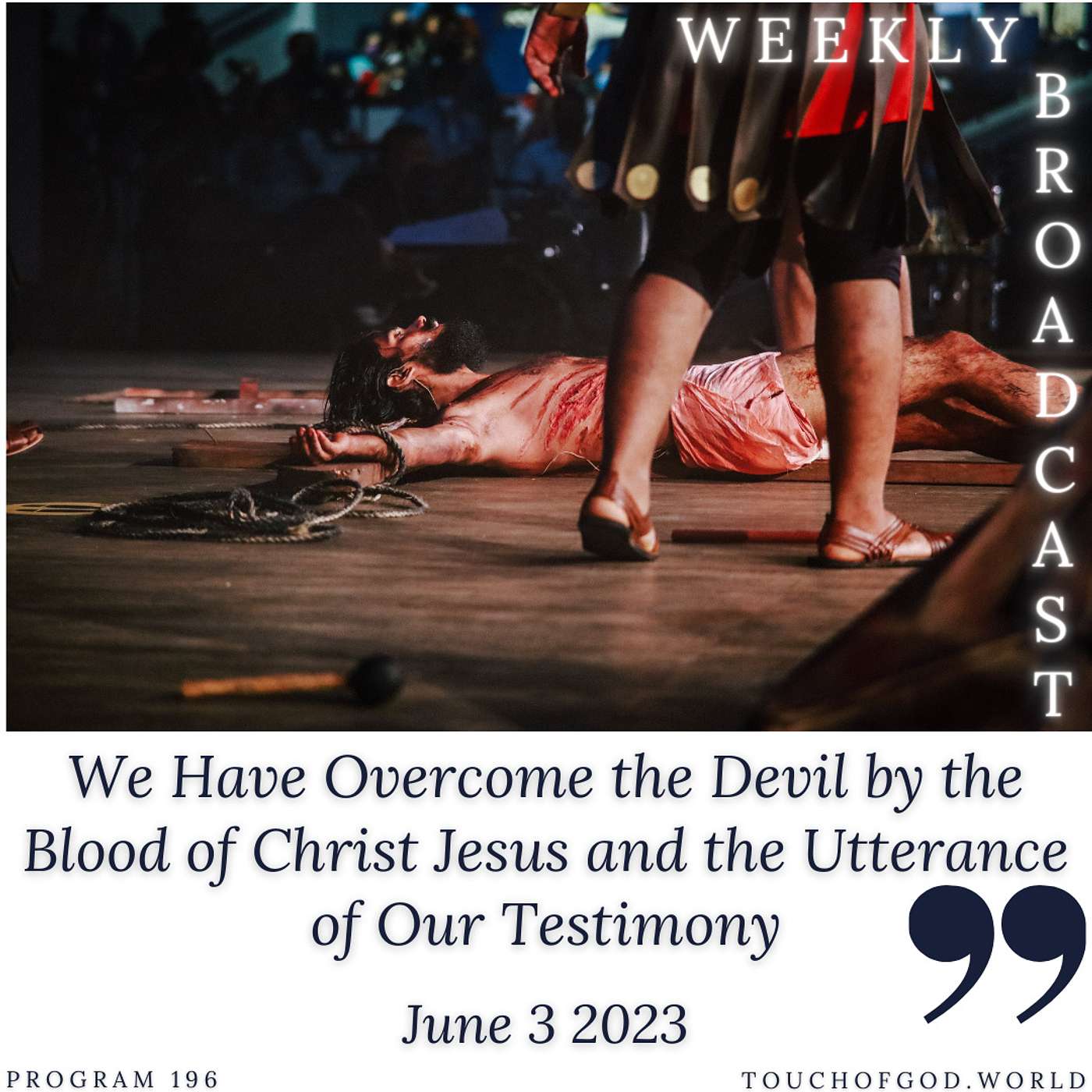 We Have Overcome the Devil by the Blood of Christ Jesus and the Utterance of Our Testimony (196) - June 3 2023 episode artwork