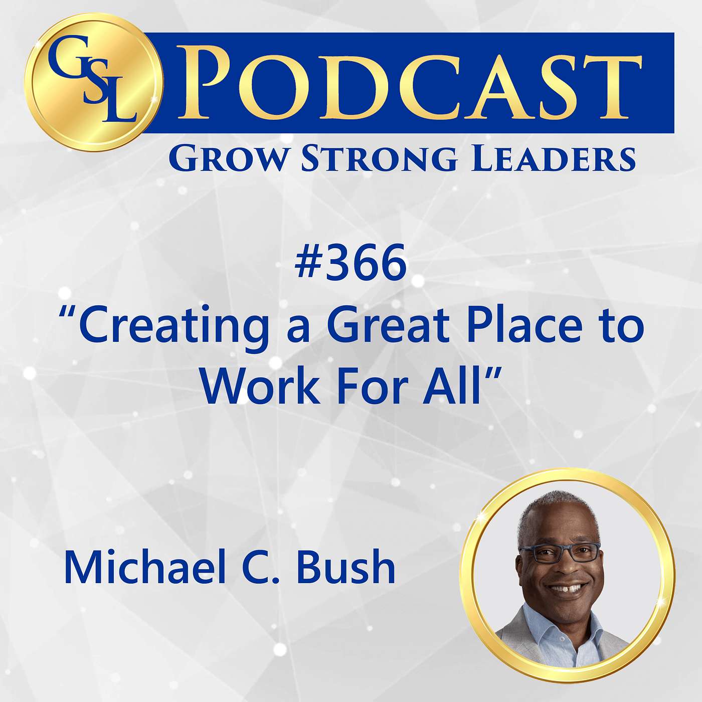 366: Creating a Great Place to Work For All 366: Creating a Great Place to Work For All