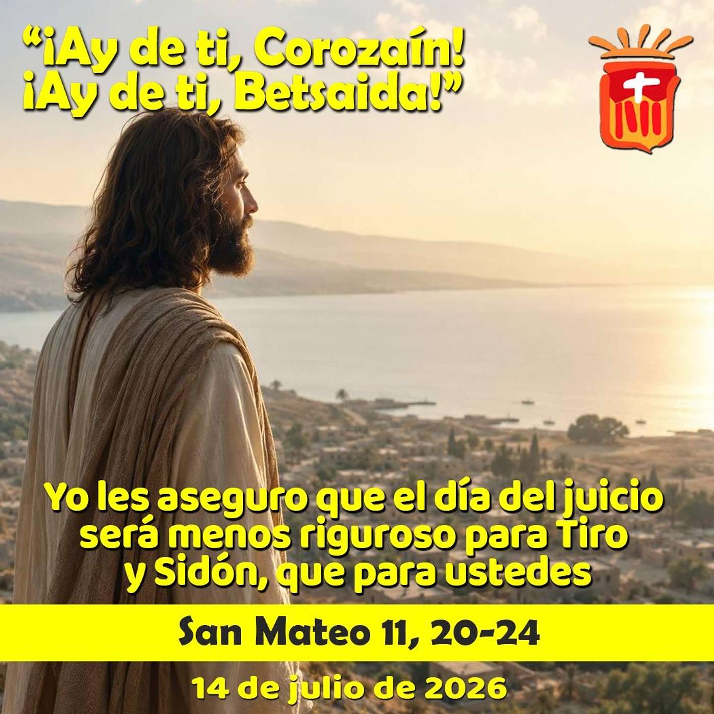 2026-07-14 San Mateo 11, 20-24: Martes XV Ordinario