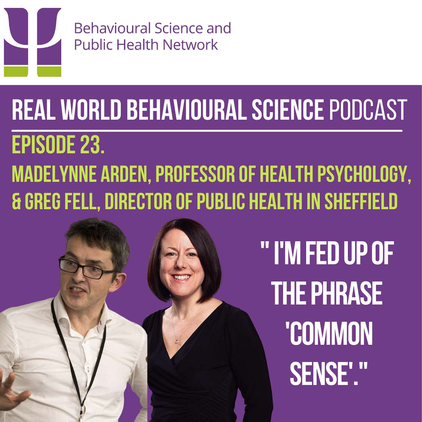 23. Professor Madelynne Arden (Professor of Health Psychology) and Greg Fell (Director of Public Health in Sheffield)