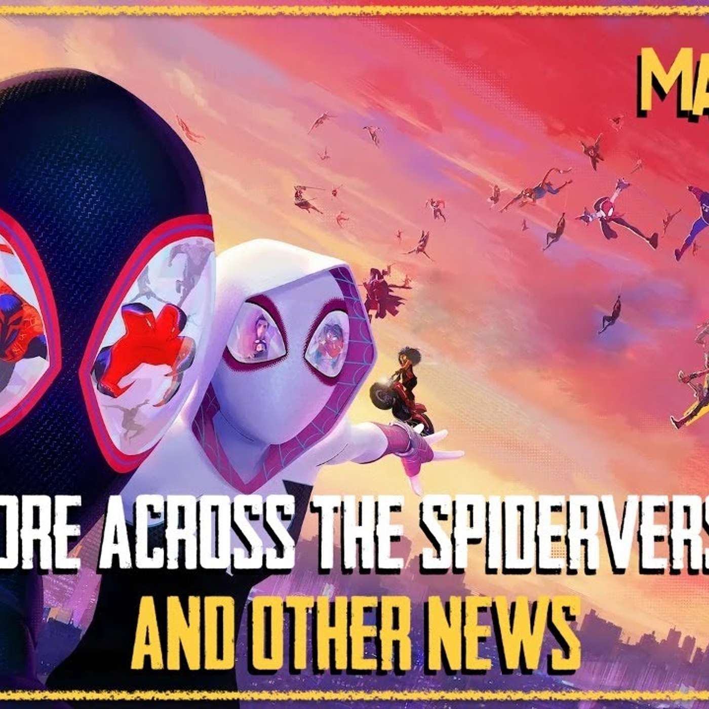 More Across The Spiderverse Talk and Other News | Marvelous Chats EP 97