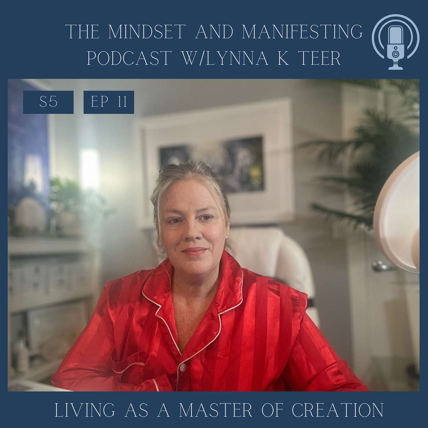 S5E11 Living as a Master of Creation