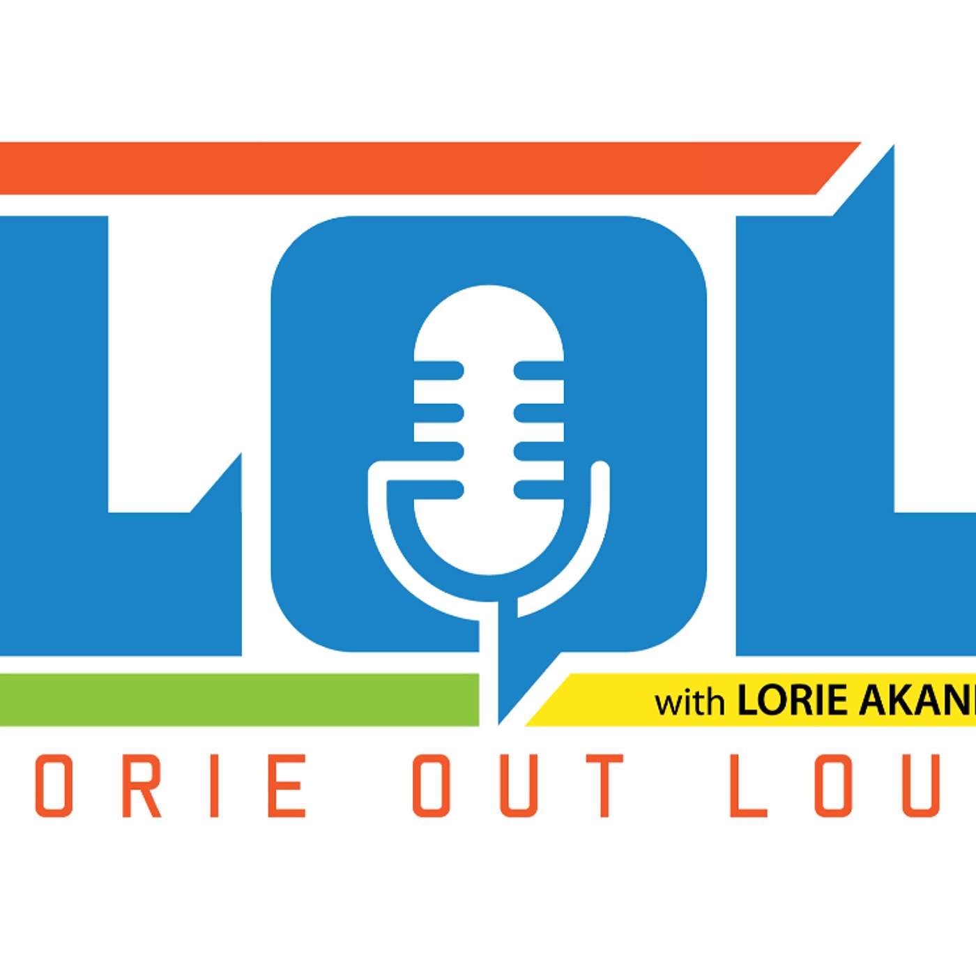 Lorie Out Loud Podcast