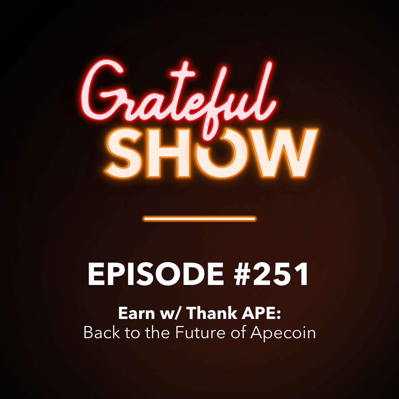 #251: Earn w/ Thank APE: Back to the Future of Apecoin episode artwork