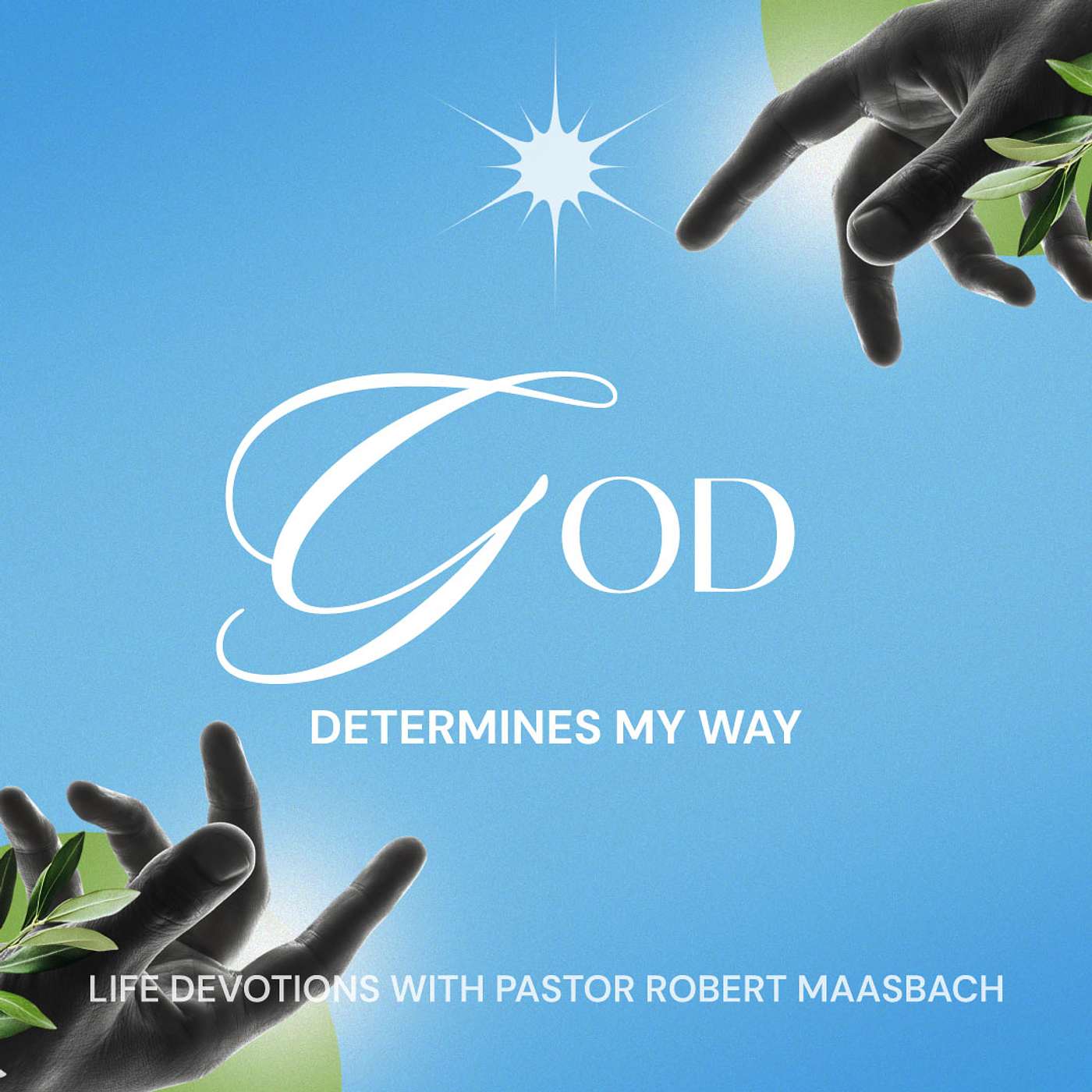 God Determines My Way - 28.7.26 episode artwork