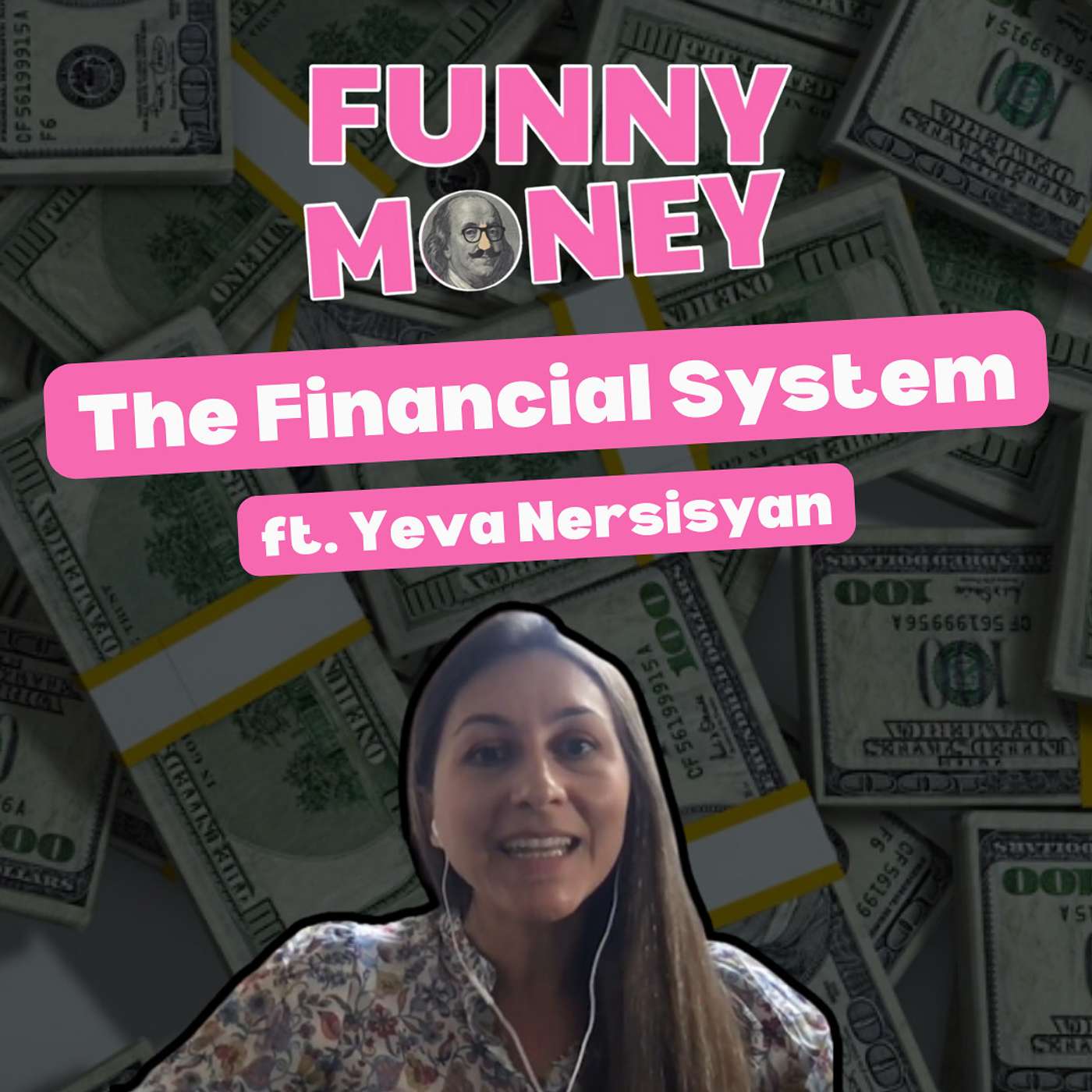 Ep. 6 - The Financial System ft. Yeva Nersisyan