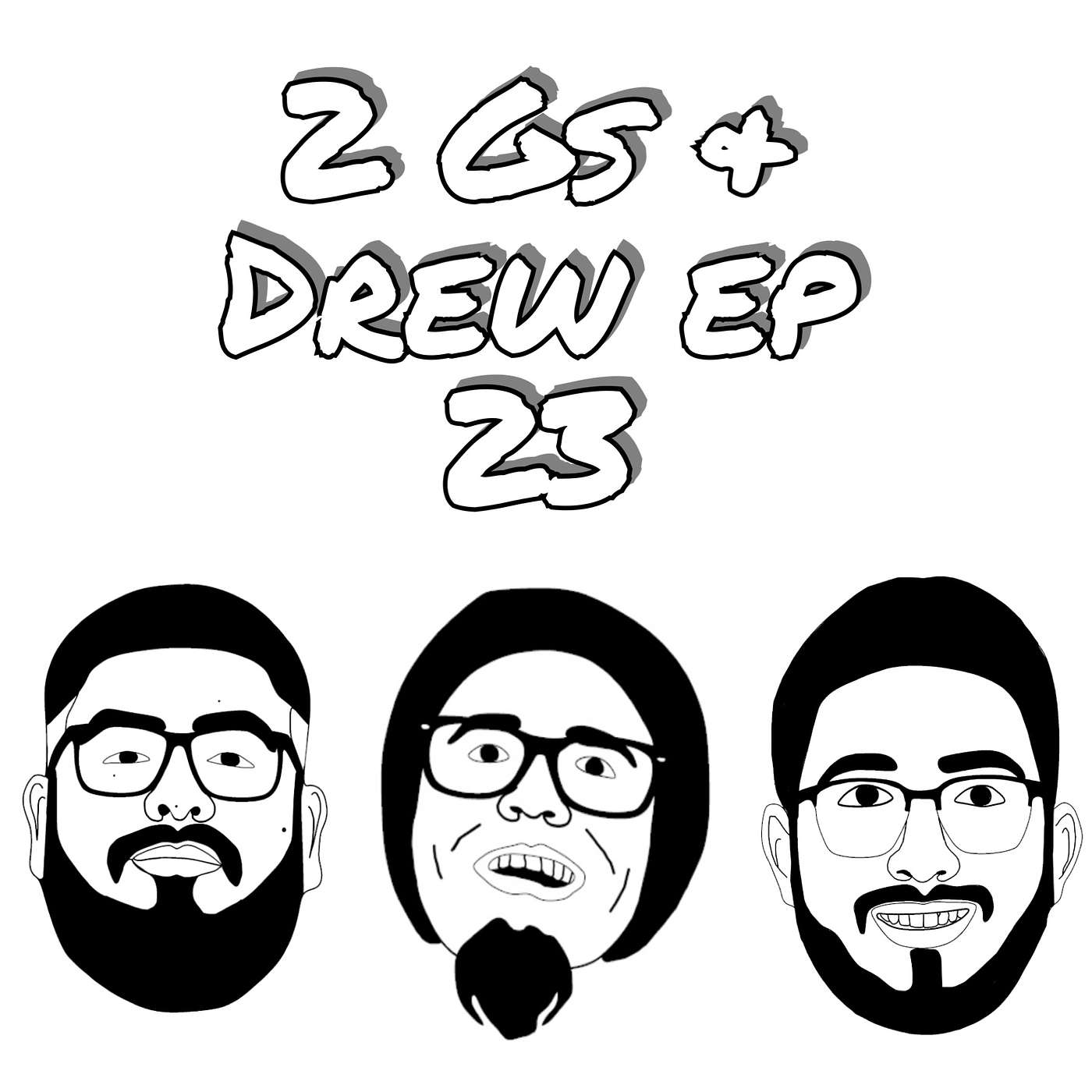 2 Gs & Drew ep 23