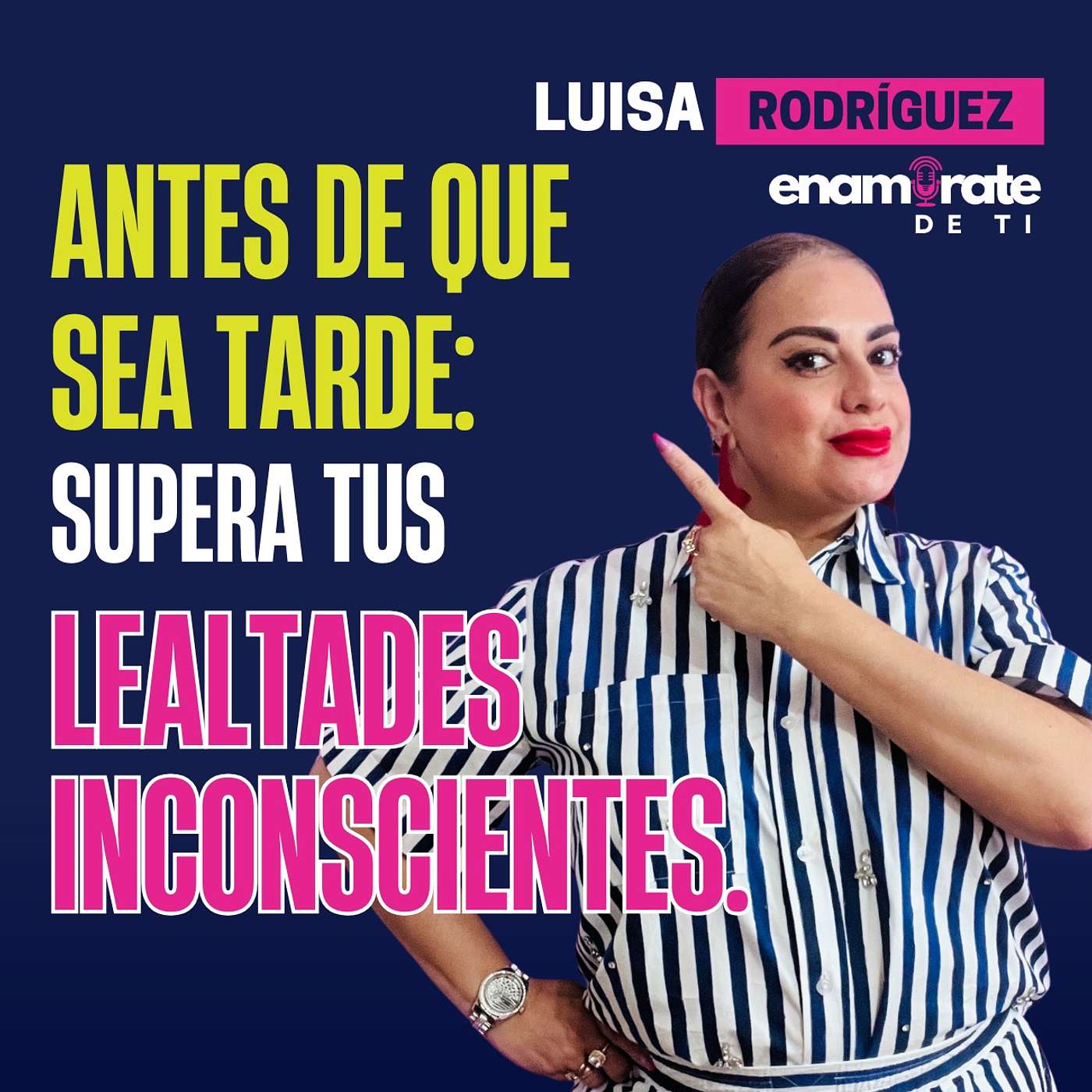 Enamórate de Ti con Luisa Rodríguez