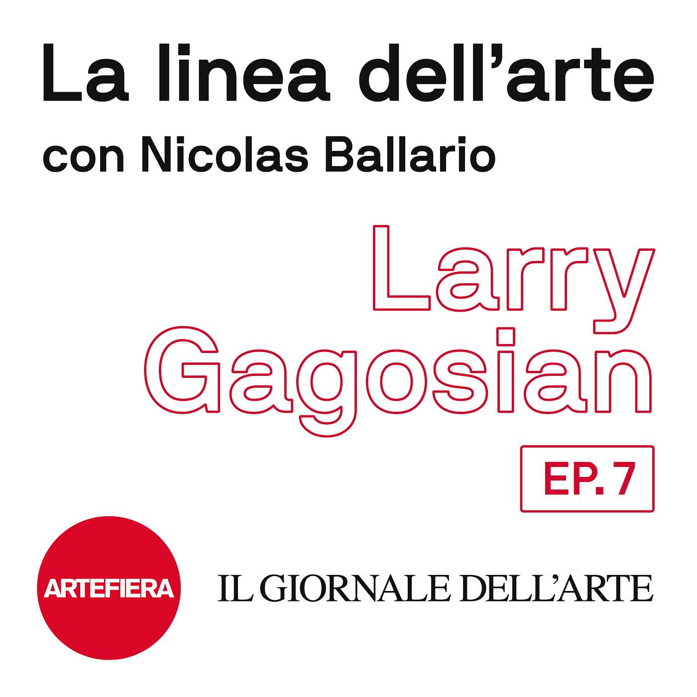 EP. 7 Larry Gagosian