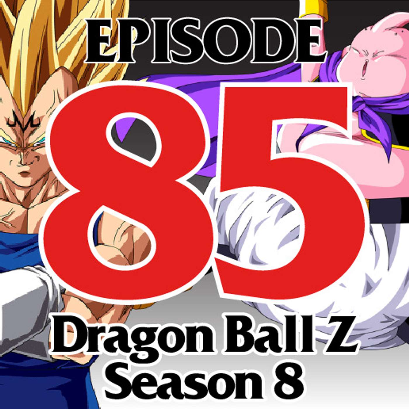 Dragon Ball Z (PT. 8)