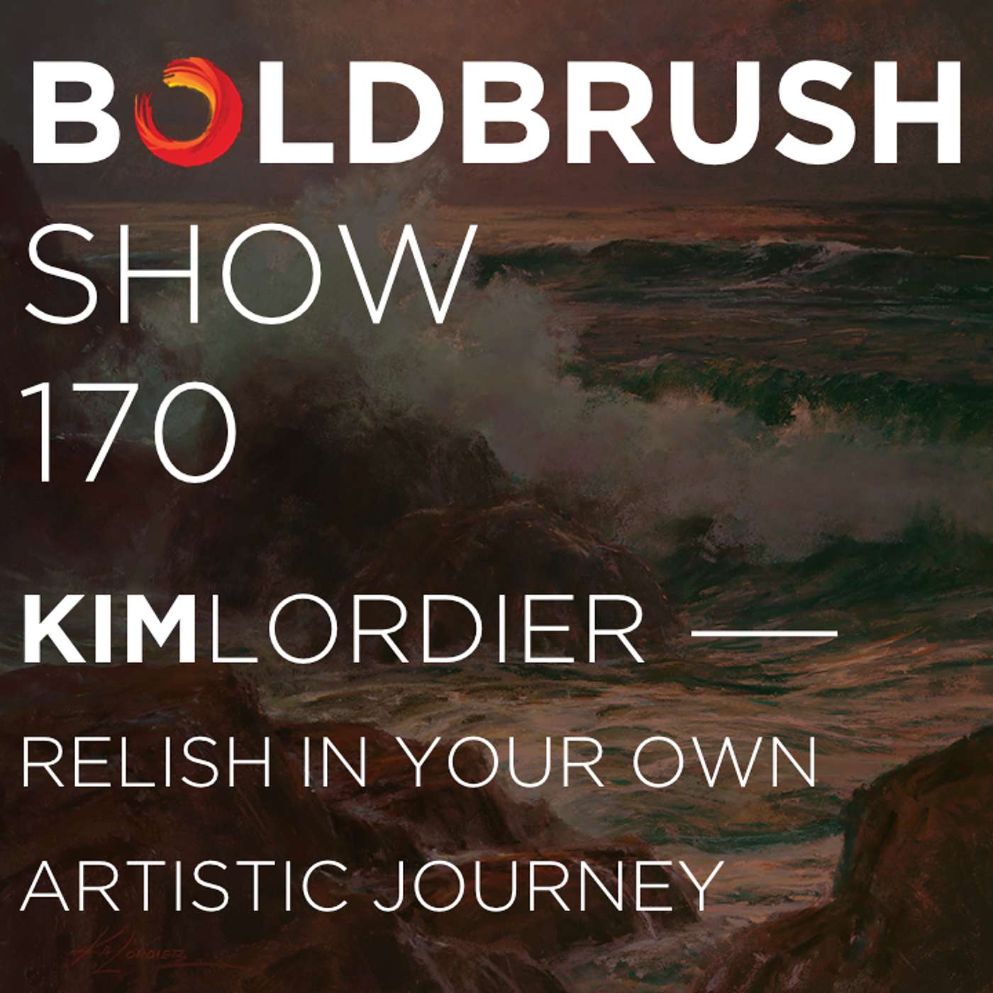 170 Kim Lordier — Relish in Your Own Artistic Journey