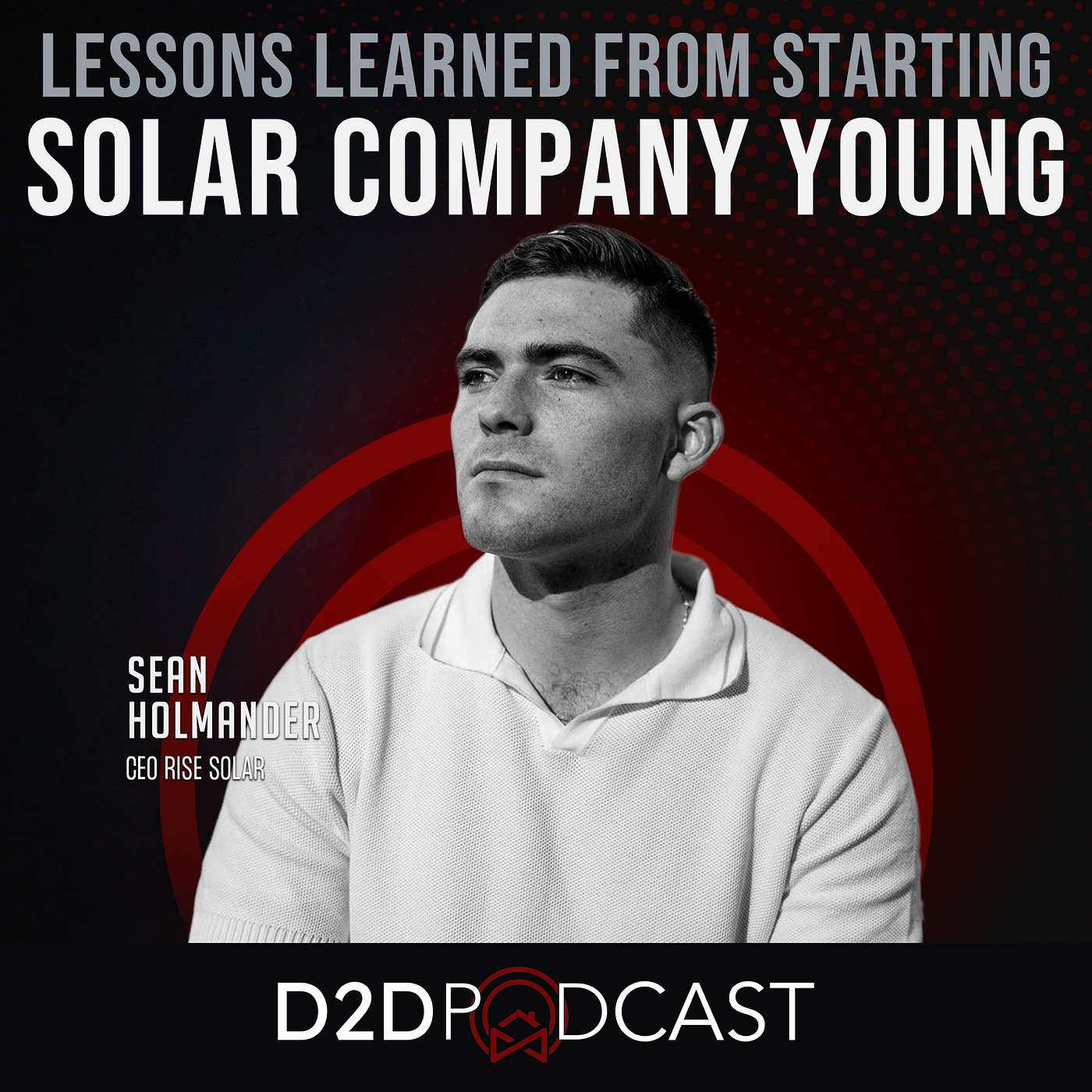 Sean Holmander - Lessons Learned From Starting Your Own Solar Company Young