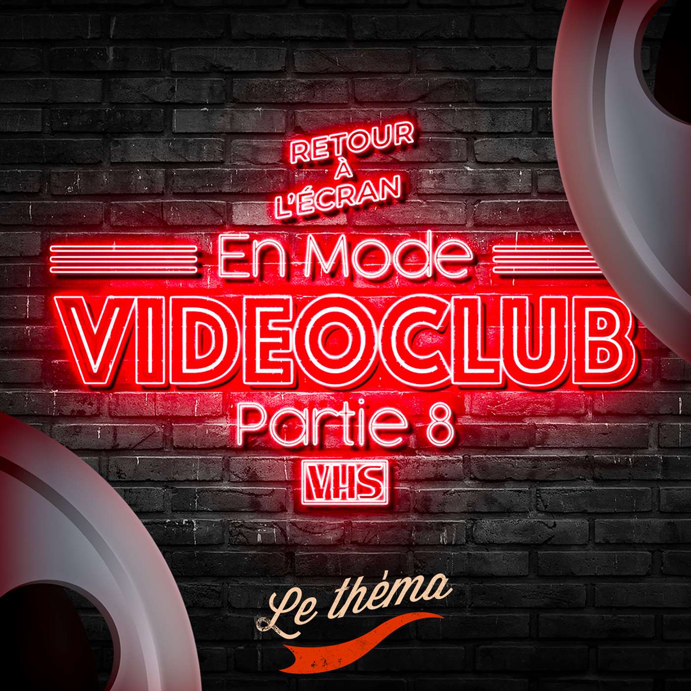 Retour à l’Écran – En Mode VideoClub 8