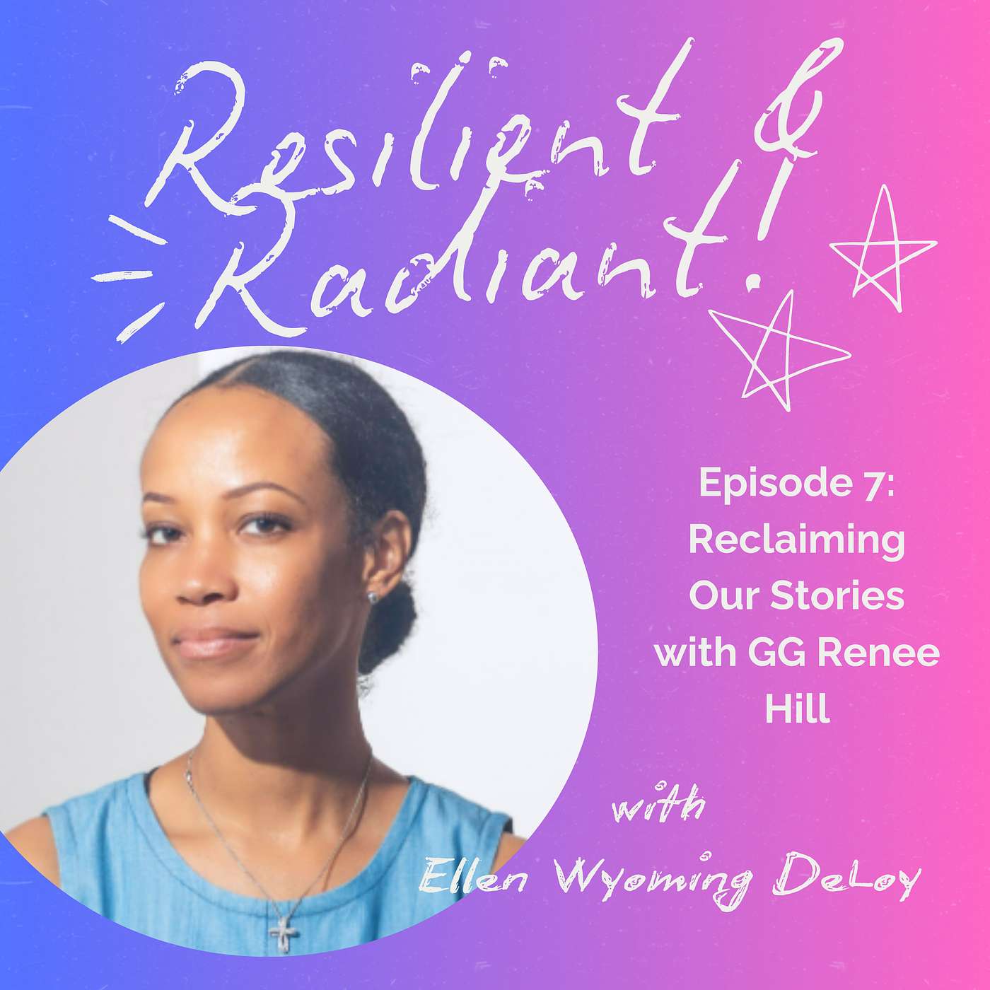 Reclaiming Our Stories with GG Renee Hill