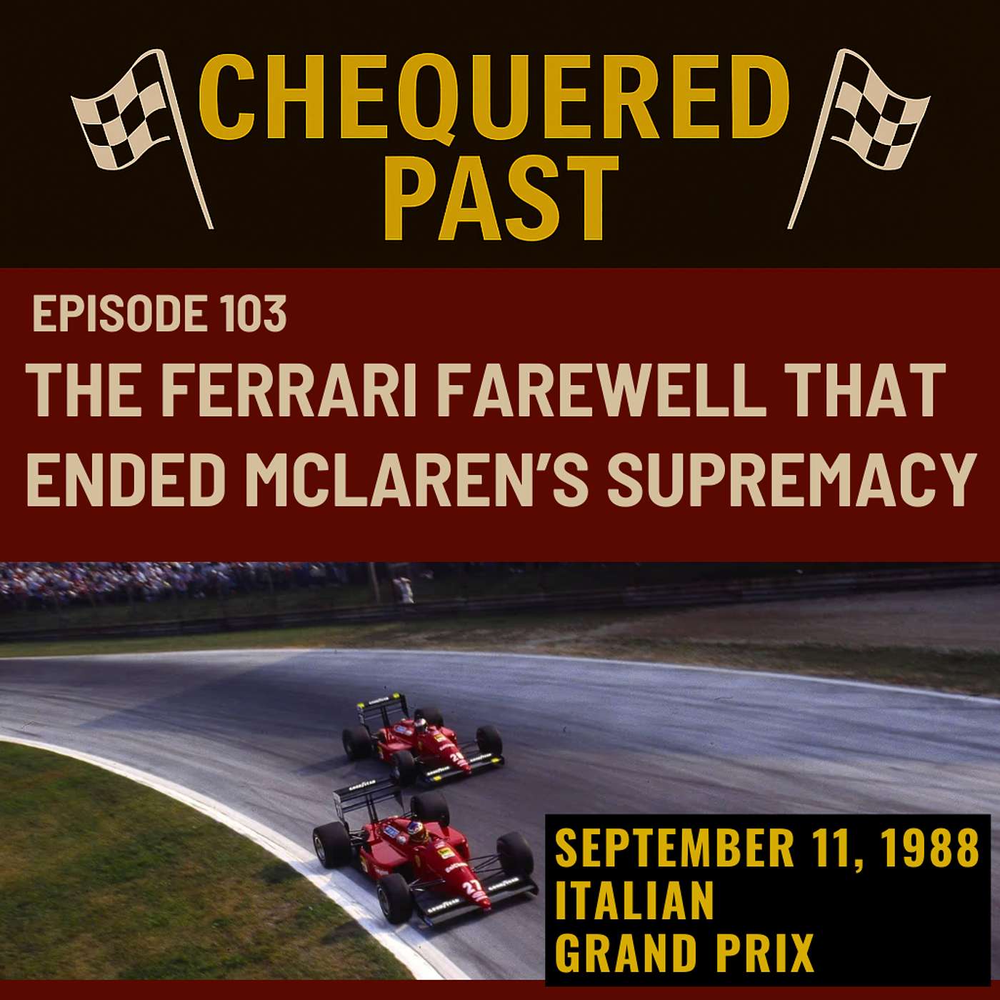 11th September 1988: The Ferrari Farewell That Ended McLaren’s Supremacy episode artwork