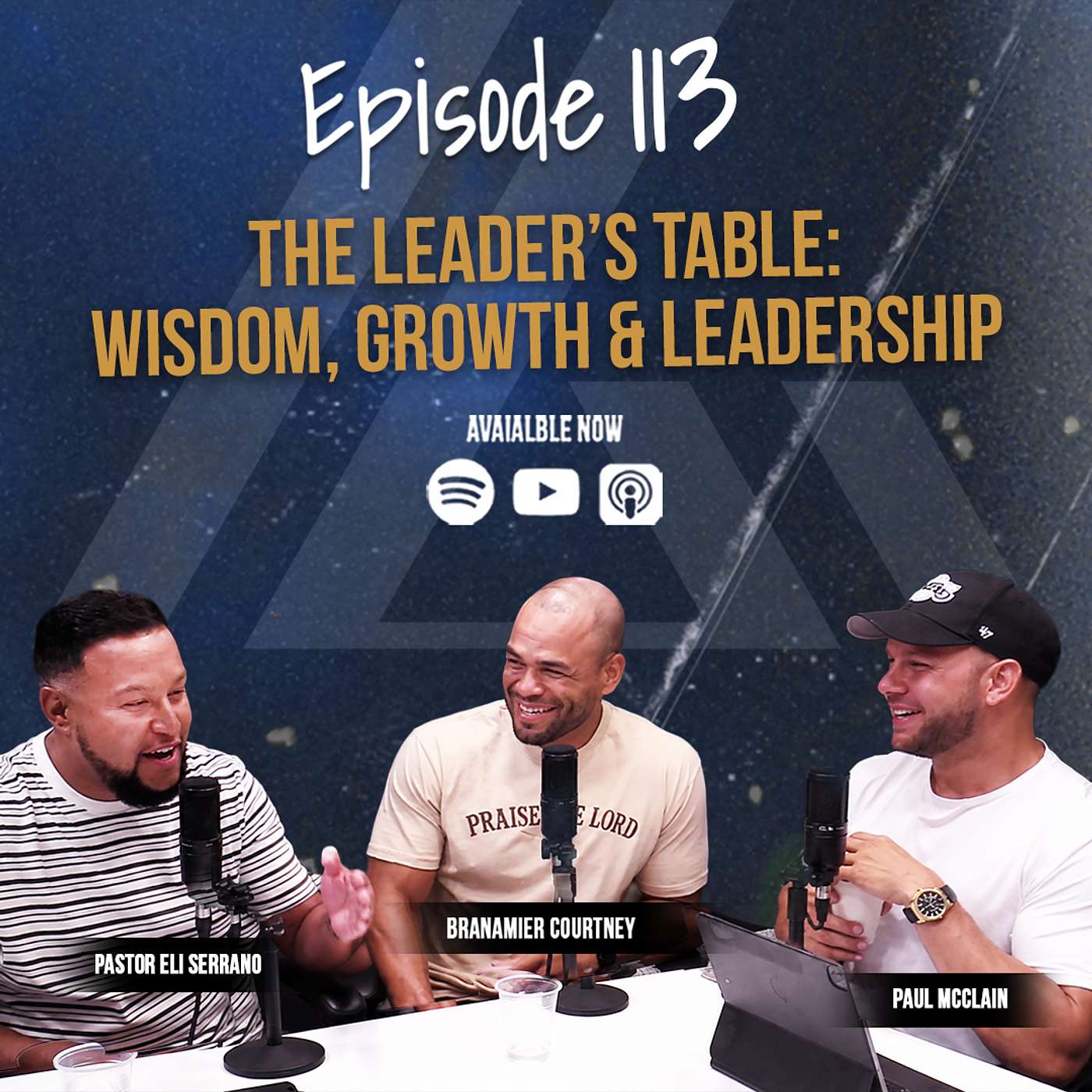 Episode 113: The Leader’s Table: Wisdom, Growth & Leadership with Pastor Eli Serrano episode artwork
