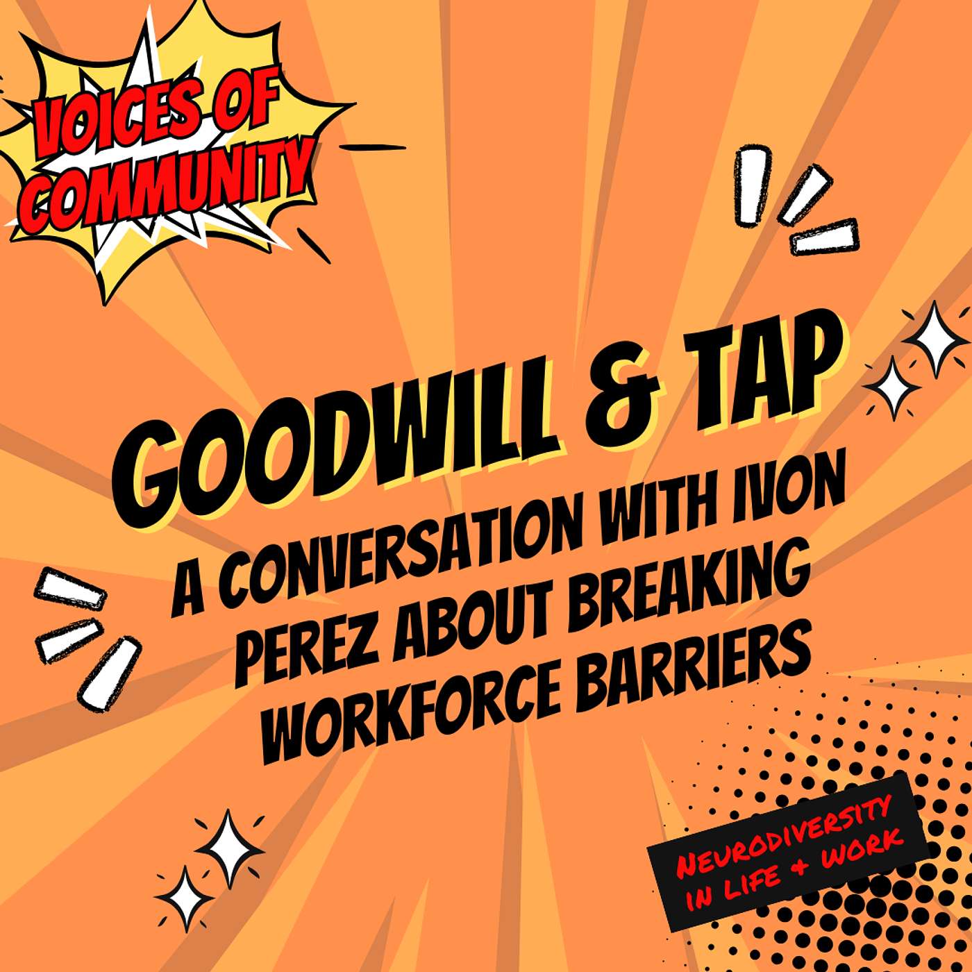Goodwill & TAP: A Conversation with Ivon Perez about Breaking Workforce Barriers