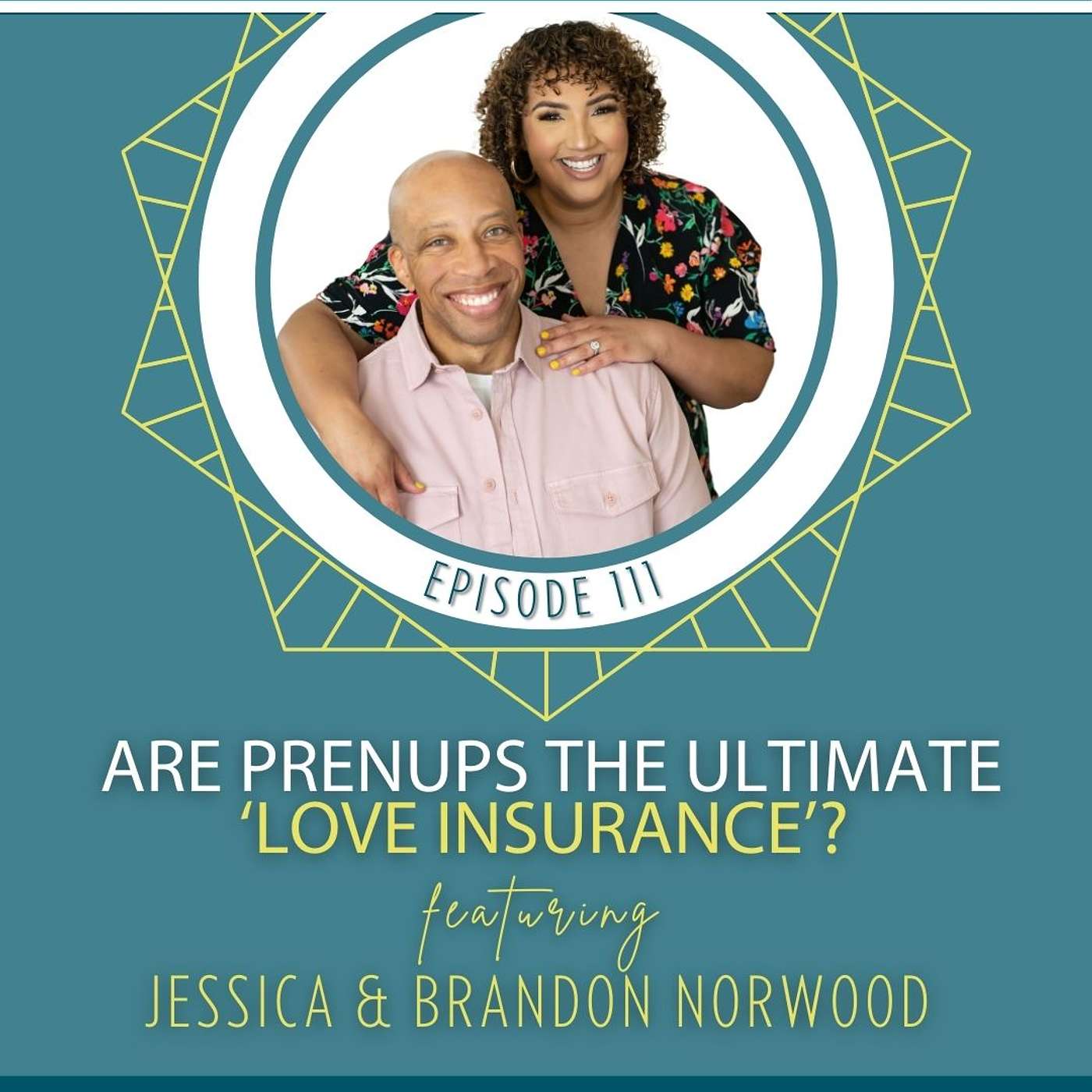 Are Prenups the Ultimate ‘Love Insurance’? with Jessica & Brandon Norwood Are Prenups the Ultimate ‘Love Insurance’? with Jessica & Brandon Norwood