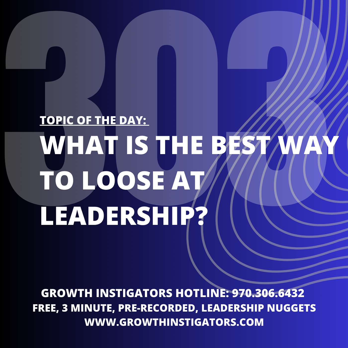 #303 What is the best way to loose at leadership? episode artwork
