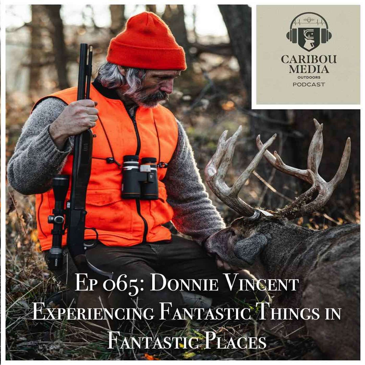 Ep 065: Donnie Vincent Experiencing Fantastic Things in Fantastic Places Ep 065: Donnie Vincent Experiencing Fantastic Things in Fantastic Places