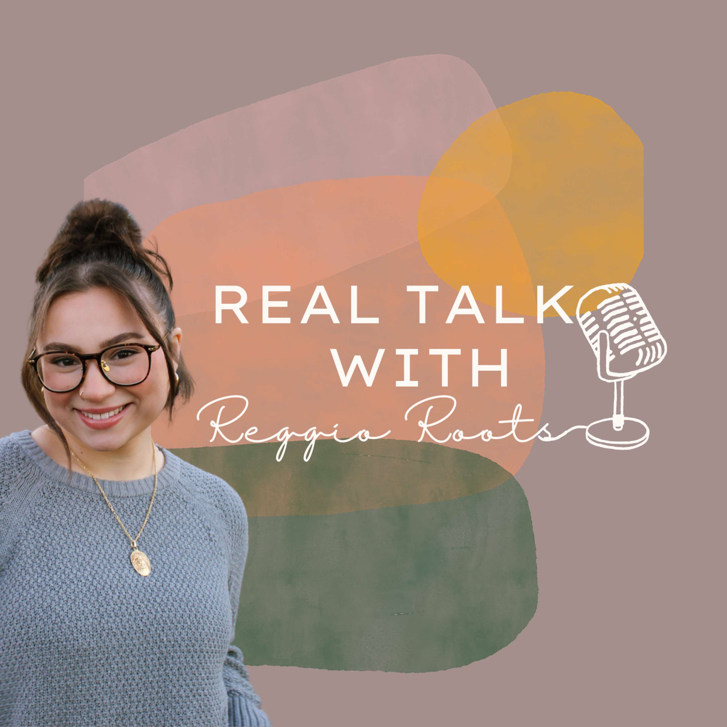 Real Talk with Reggio Roots
