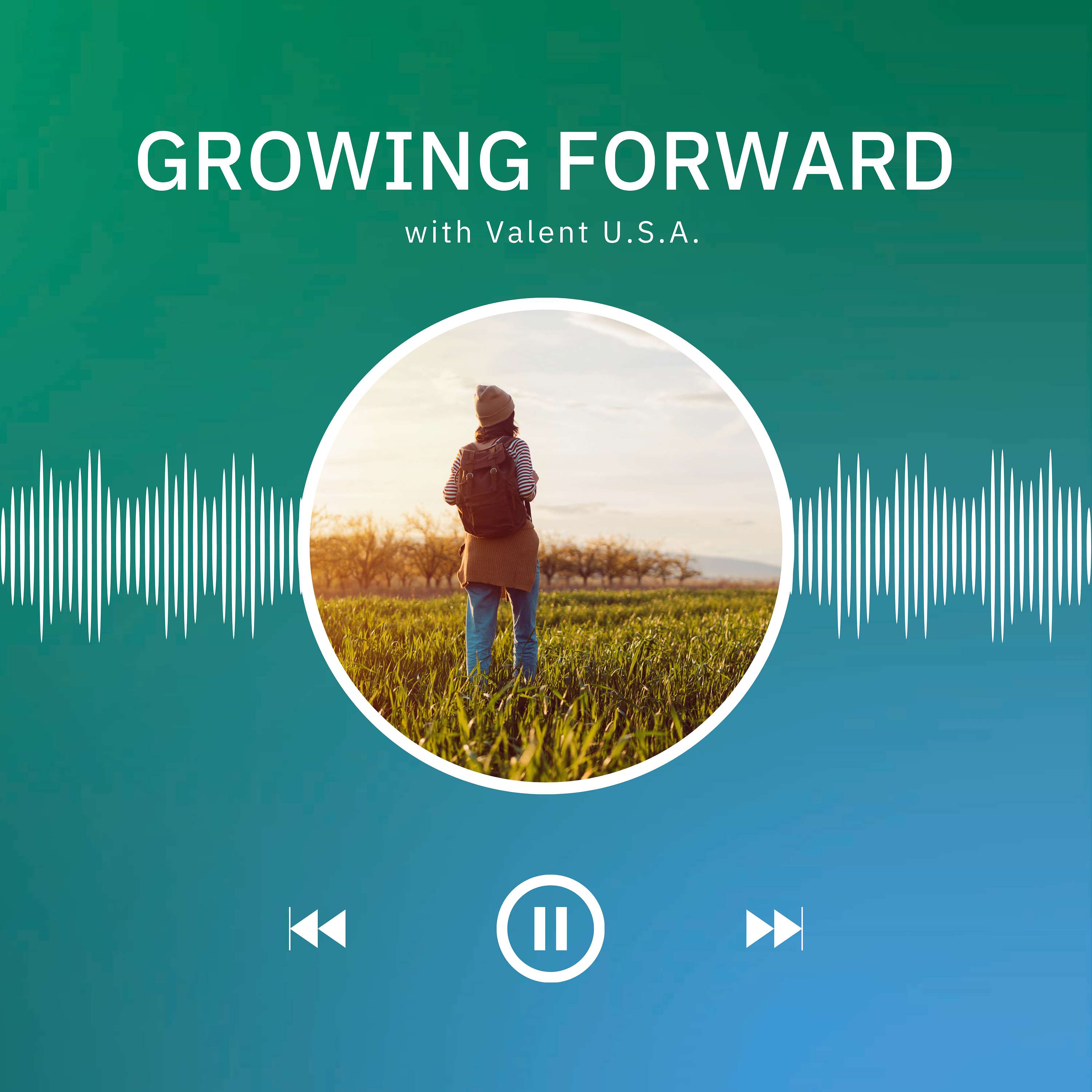 Growing Forward by Valent U.S.A.